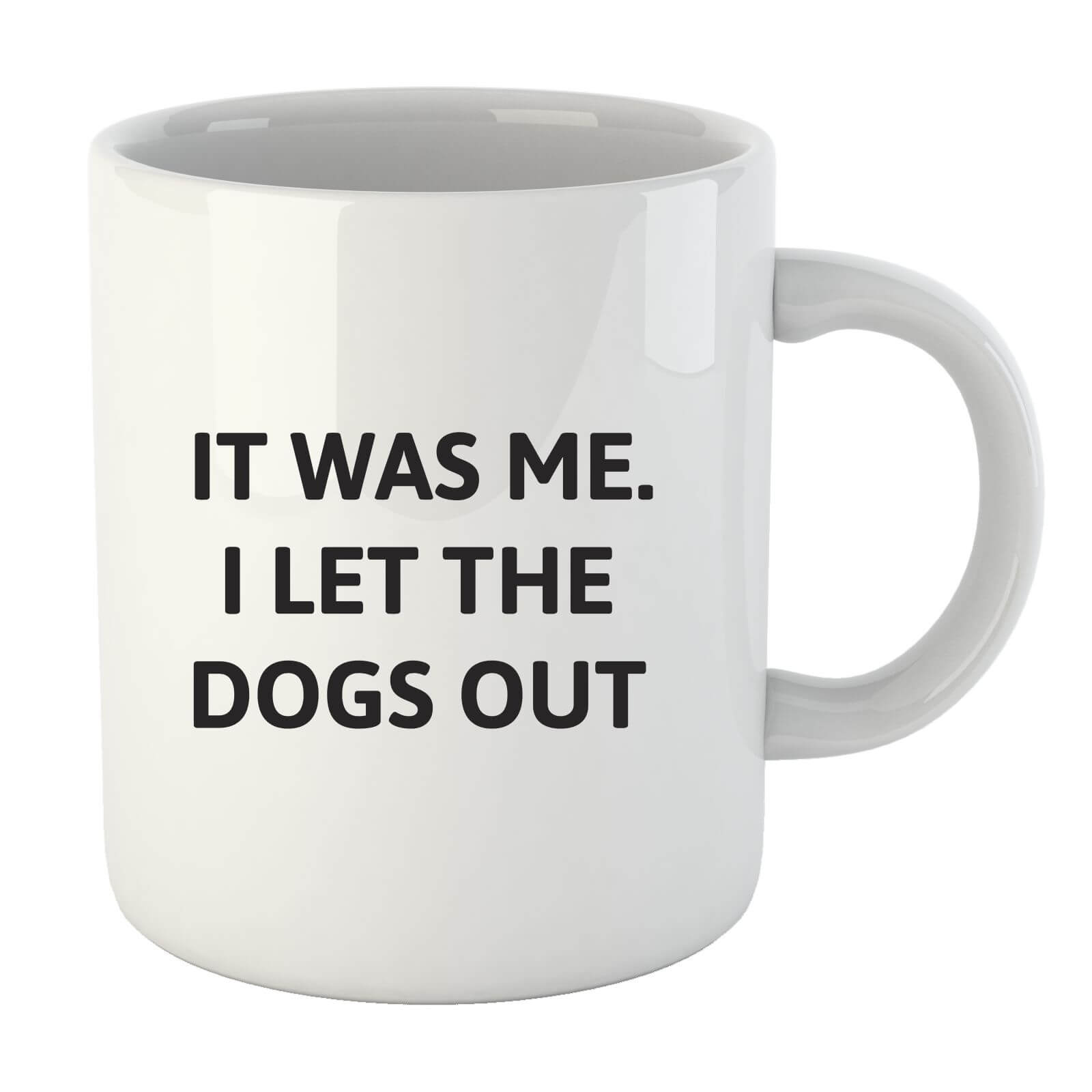 I Let The Dogs Out Mug