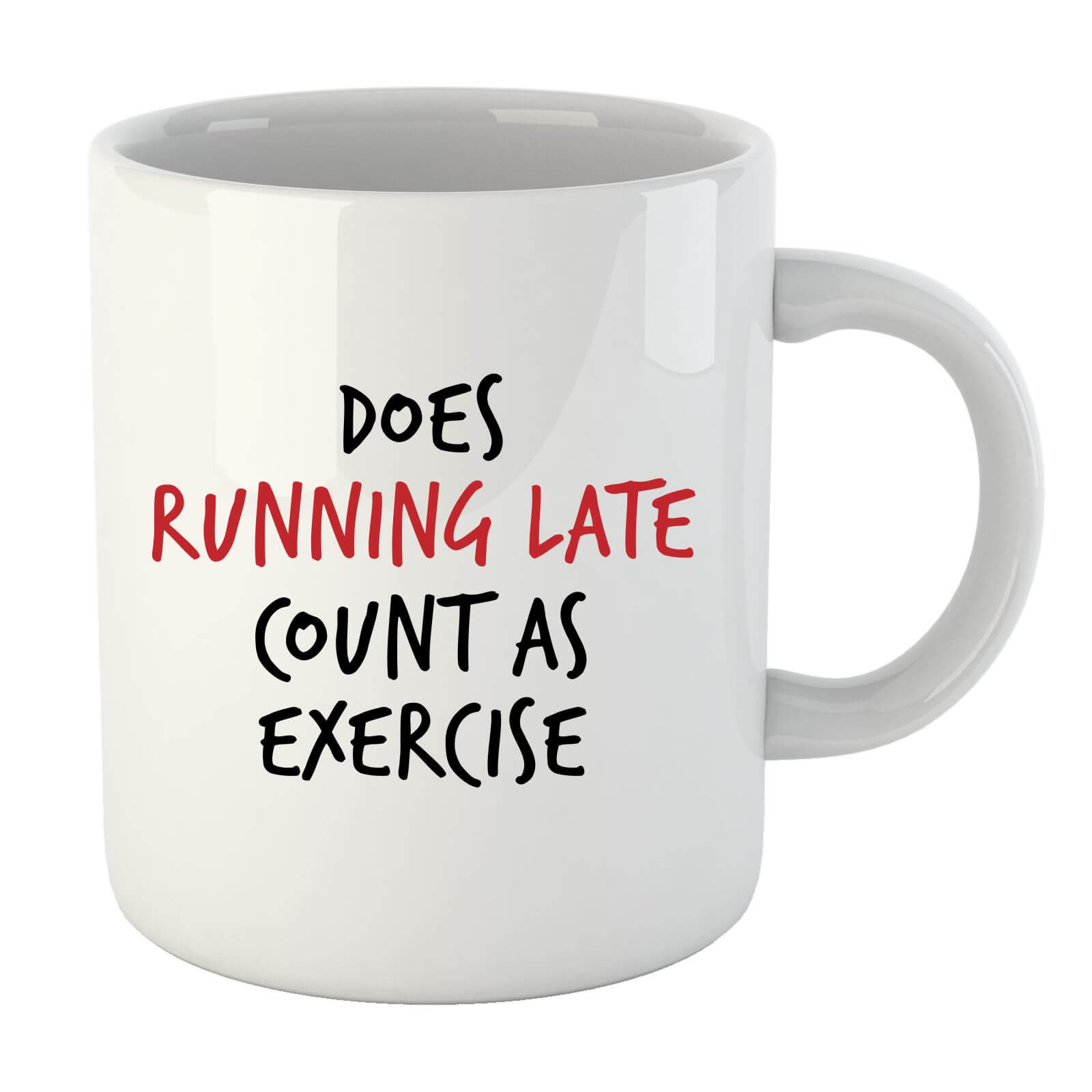 Does Running Late Count as Exercise Mug