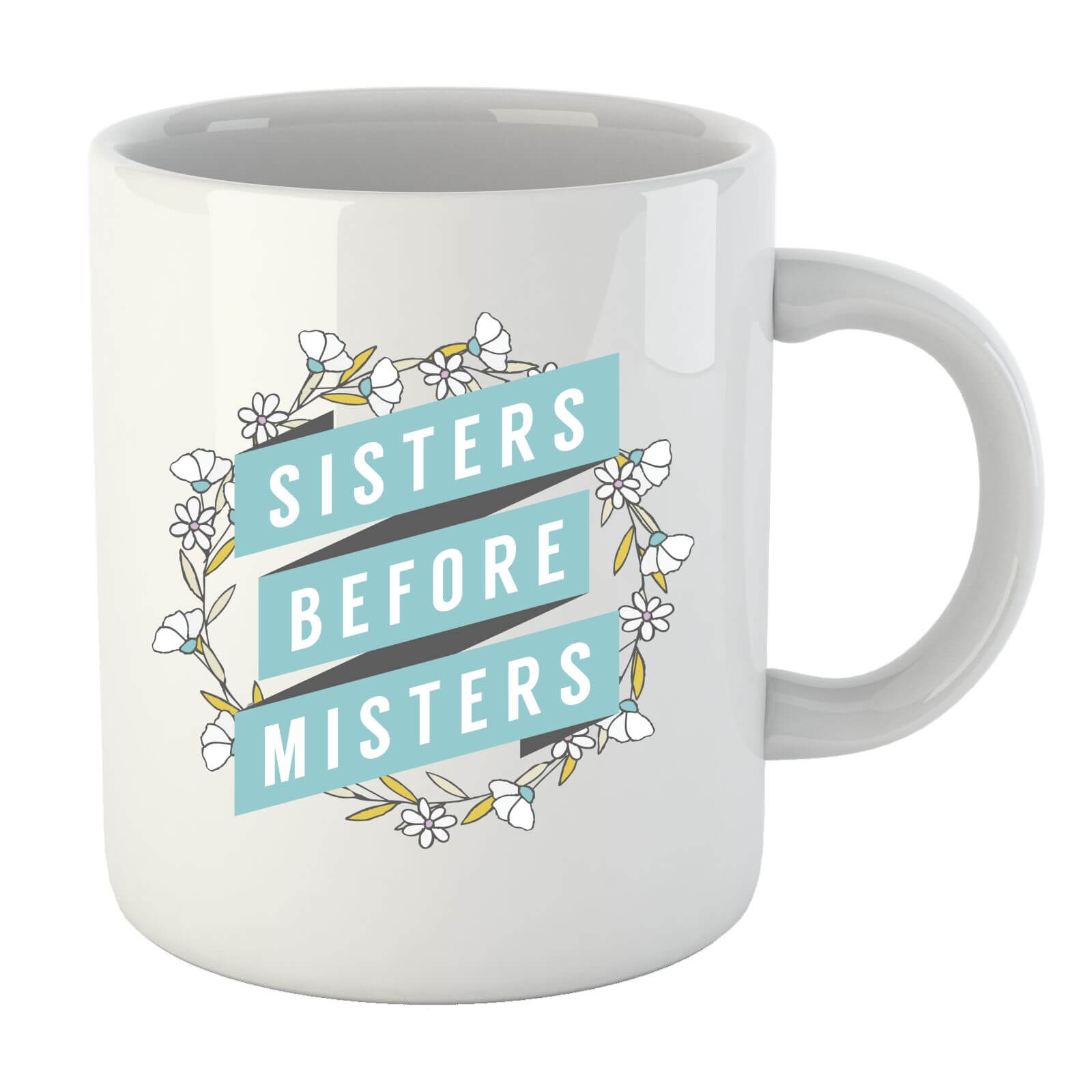 Sisters Before Misters Mug