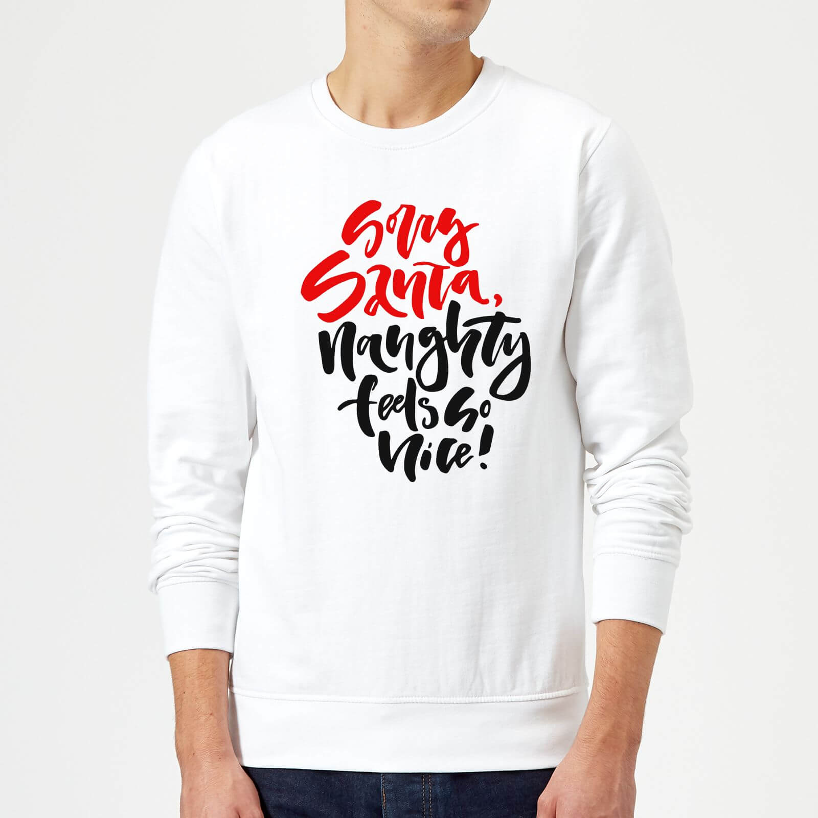 Naughty Feels So Nice Sweatshirt - White - S - White