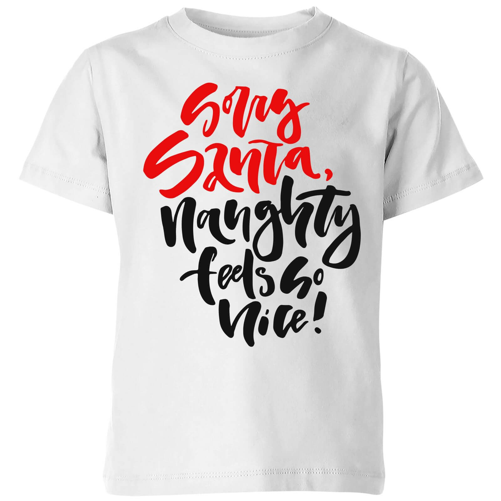 Naughty Feels So Nice Kids' T-Shirt - White - 3-4 Years - White