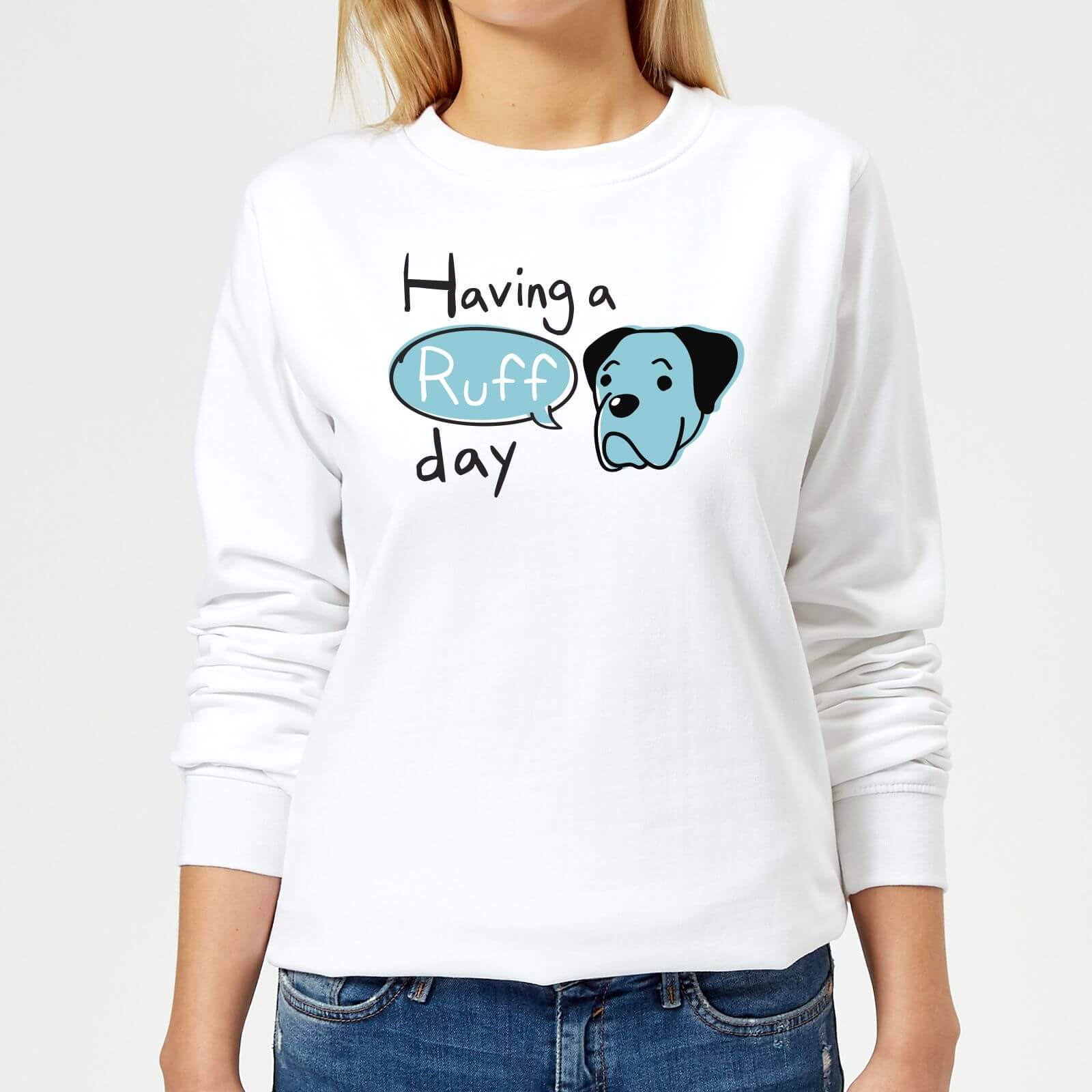 Having A Ruff Day Women's Sweatshirt - White - XS - White