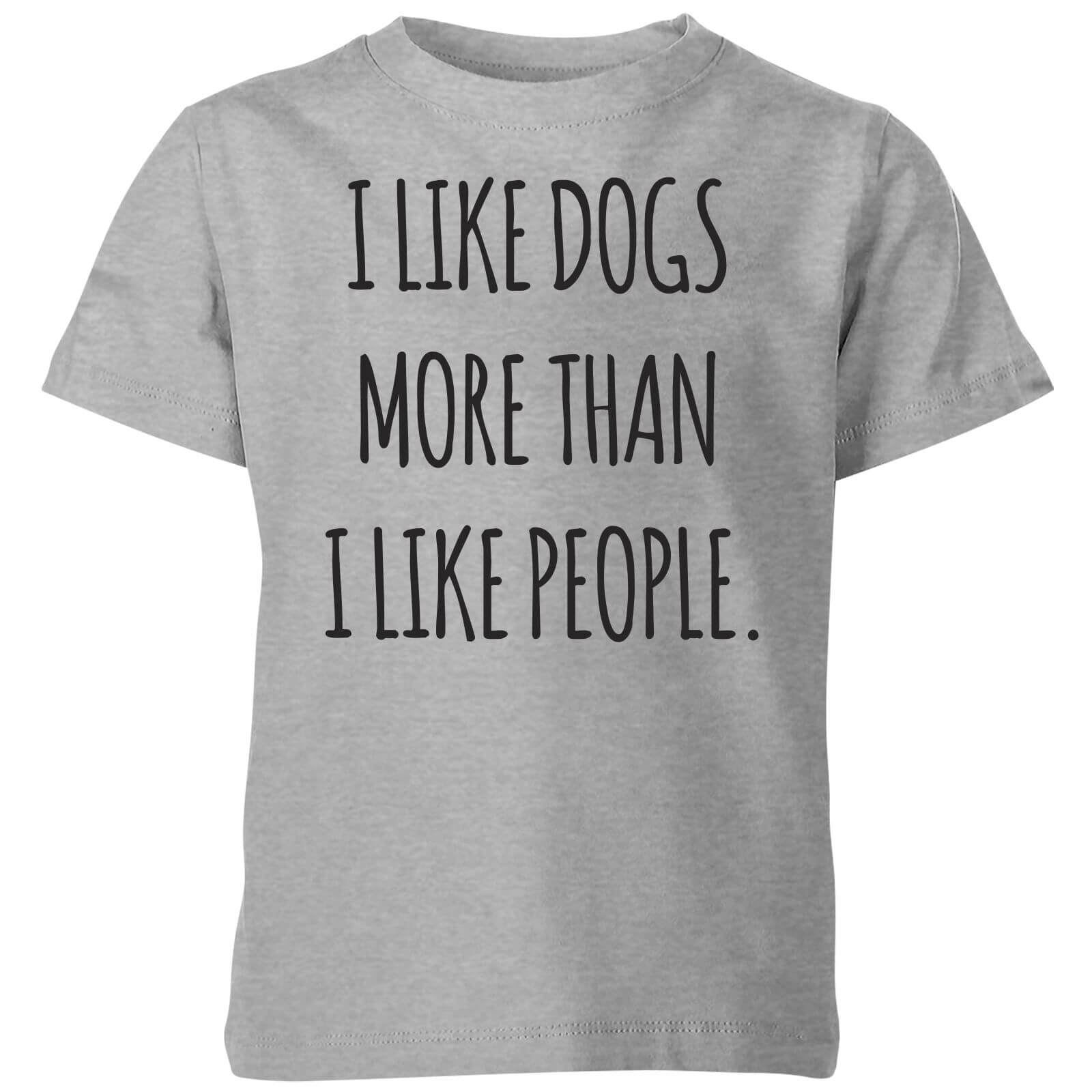 I Like Dogs More Than People Kids' T-Shirt - Grey - 3-4 Years - Grey