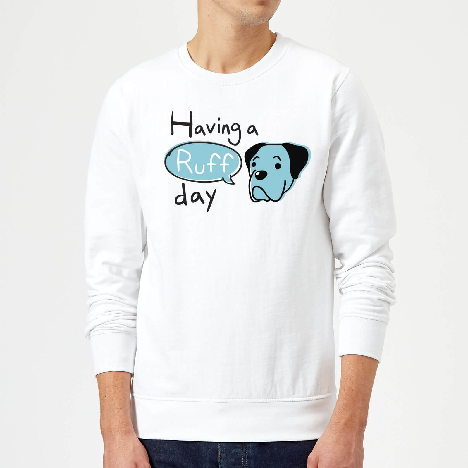 Having A Ruff Day Sweatshirt - White - S - White