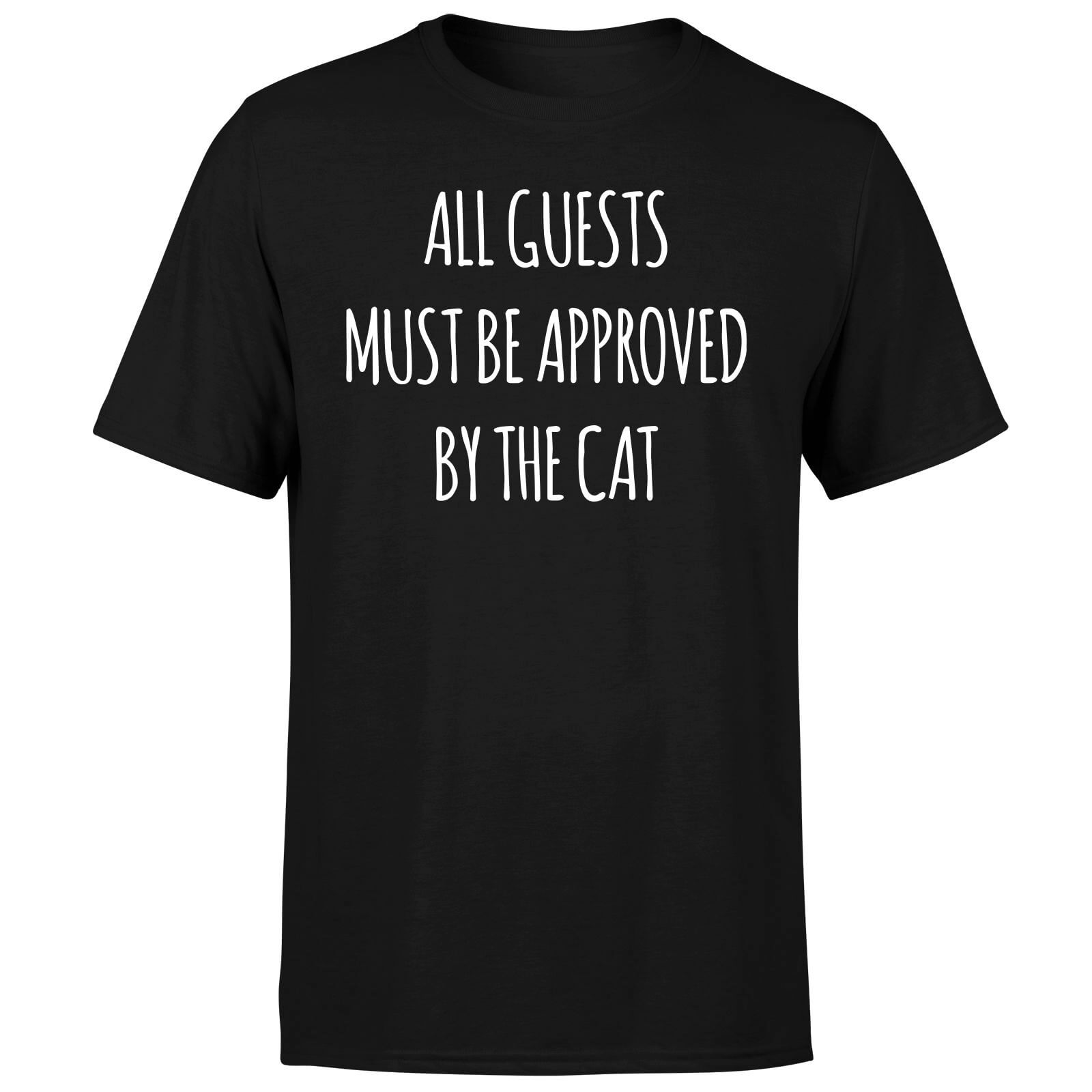 All Guests Must Be Approved By The Cat T-Shirt - Black - S - Black