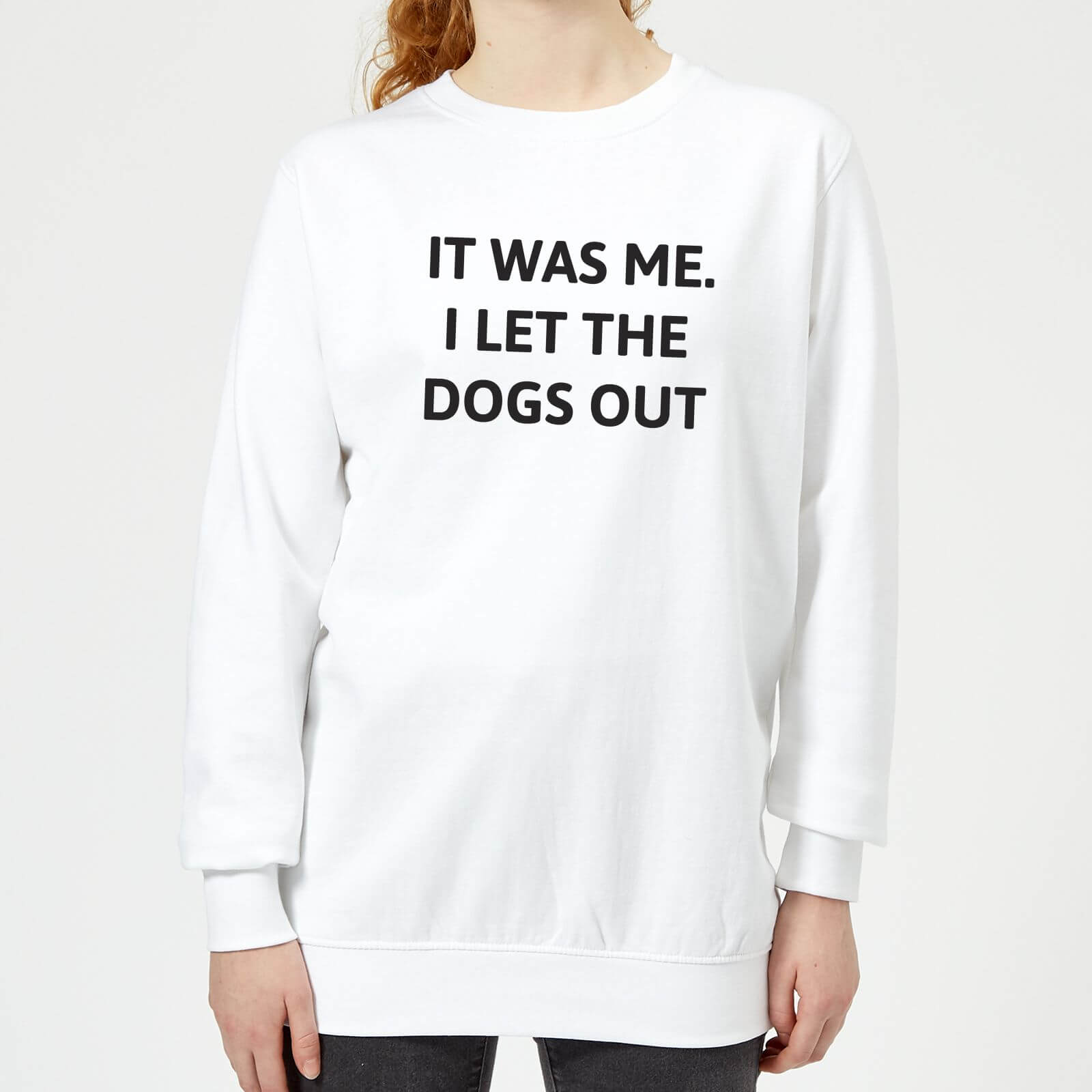 I Let The Dogs Out Women's Sweatshirt - White - XS - White