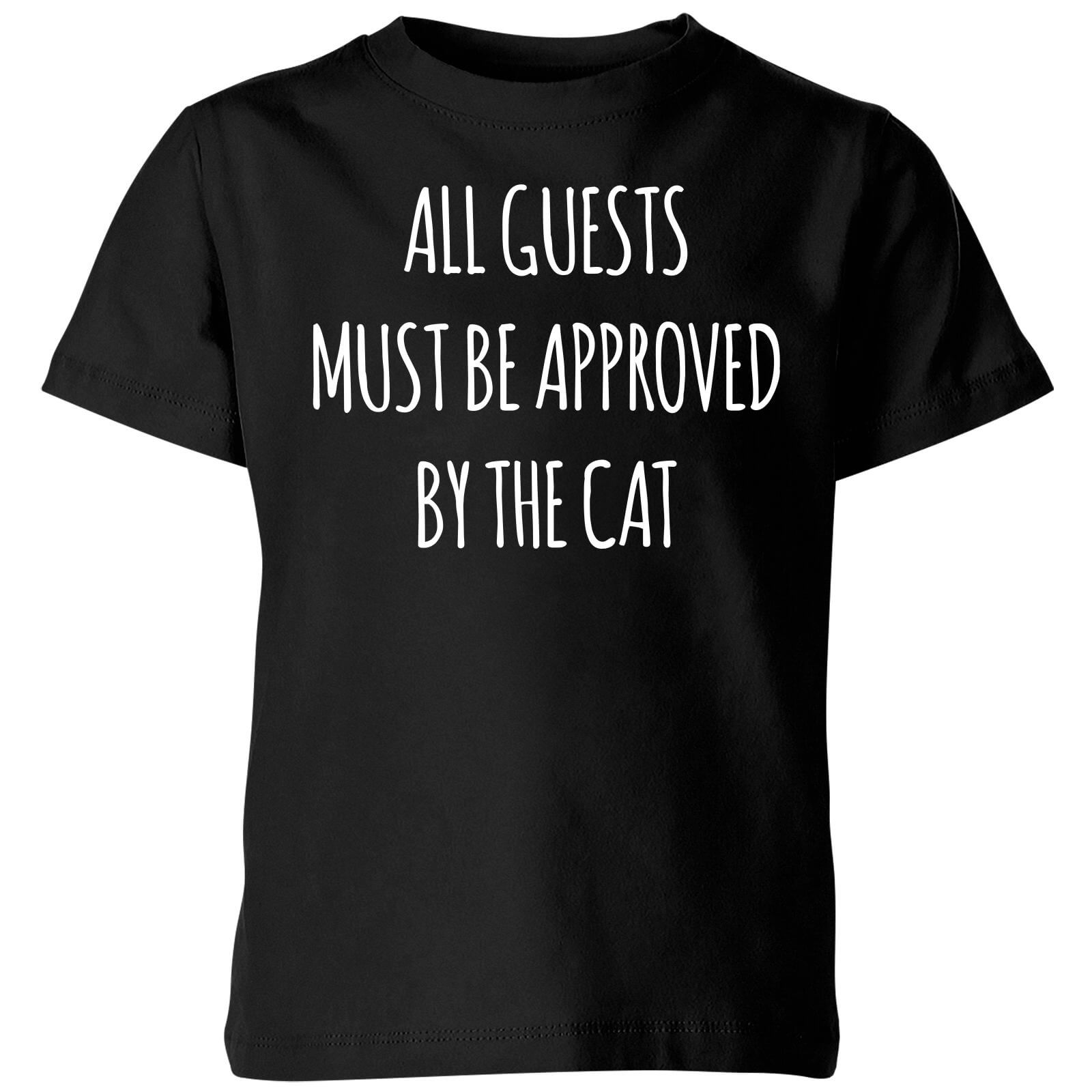 All Guests Must Be Approved By The Cat Kids' T-Shirt - Black - 3-4 Years - Black