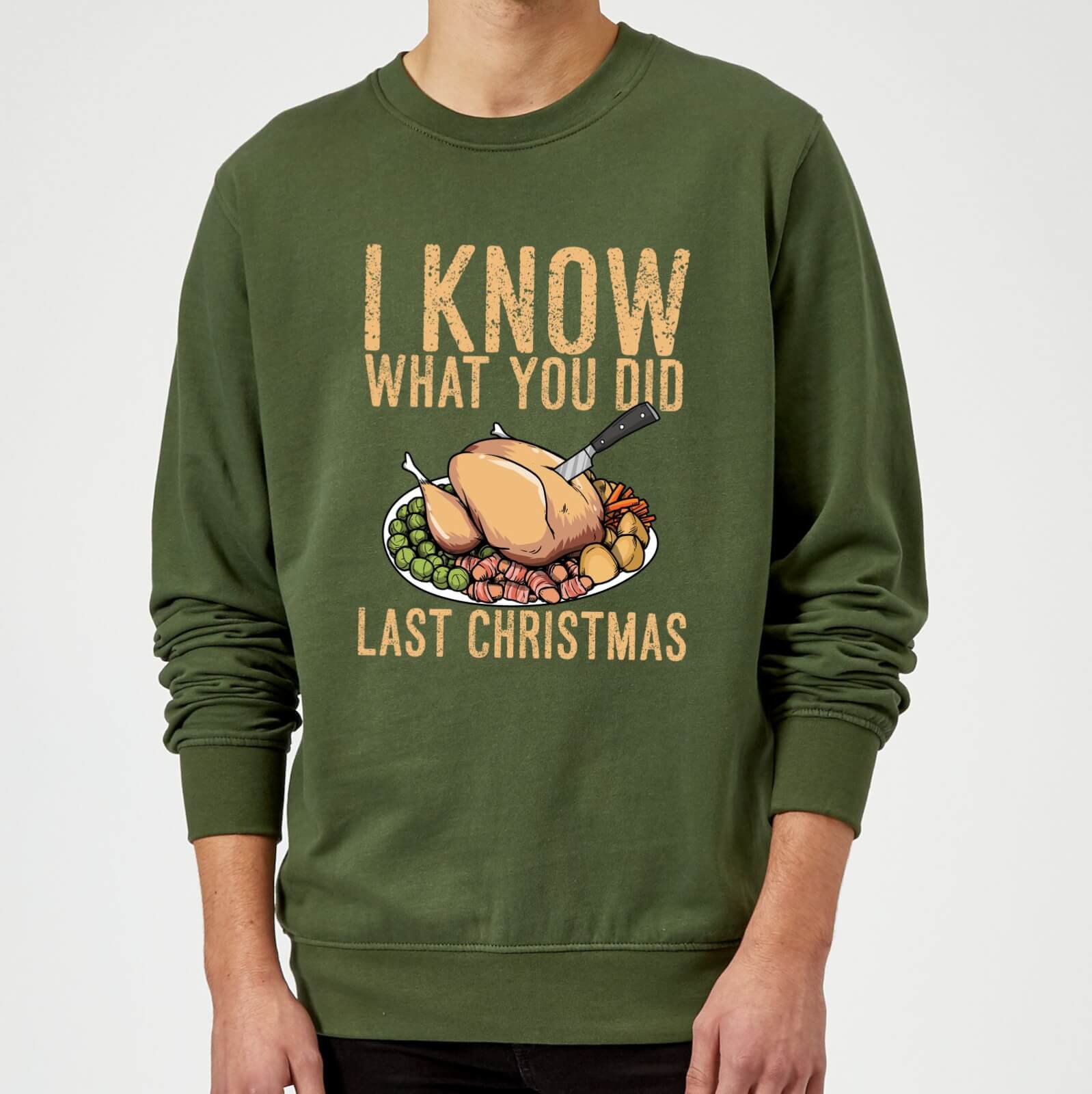 I Know What You Did Last Christmas Sweatshirt - Forest Green - M