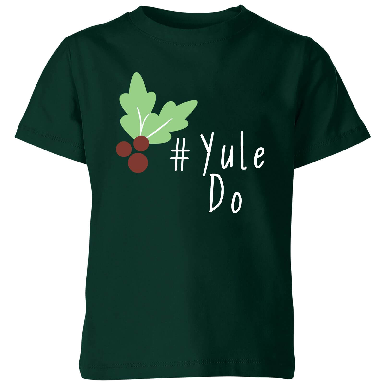 Yule Do Kids' T-Shirt - Forest Green - 5-6 Years - Forest Green