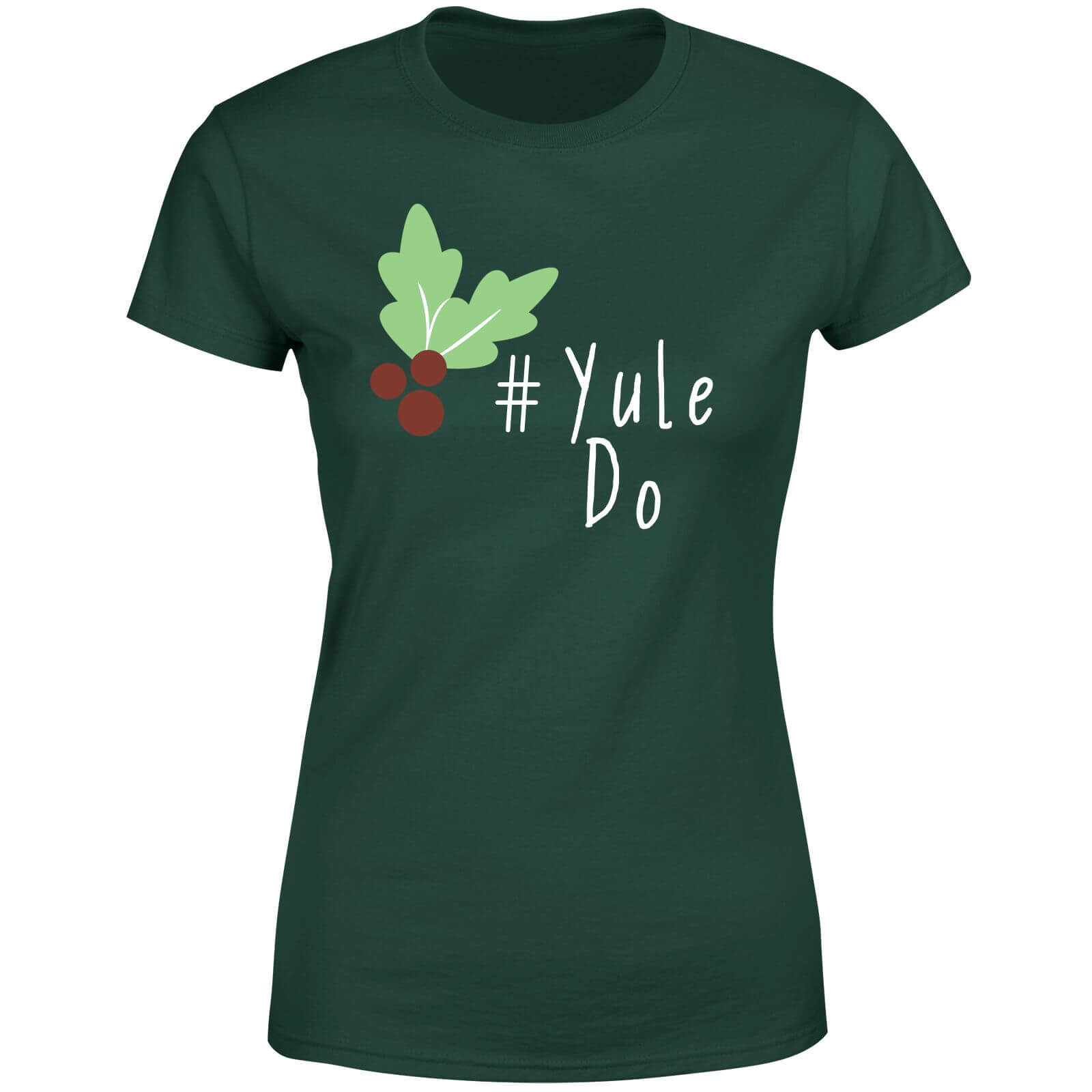 Yule Do Women's T-Shirt - Forest Green - S - Forest Green