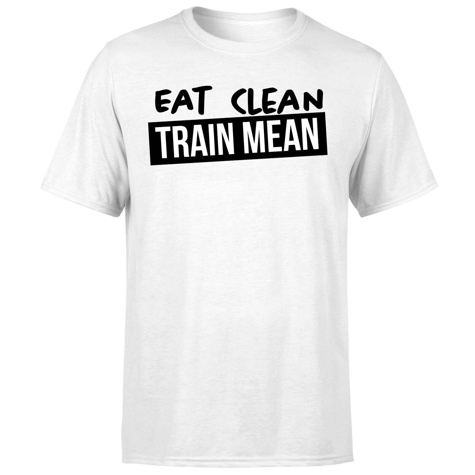 Eat Clean Train Mean T-Shirt - White - S - White