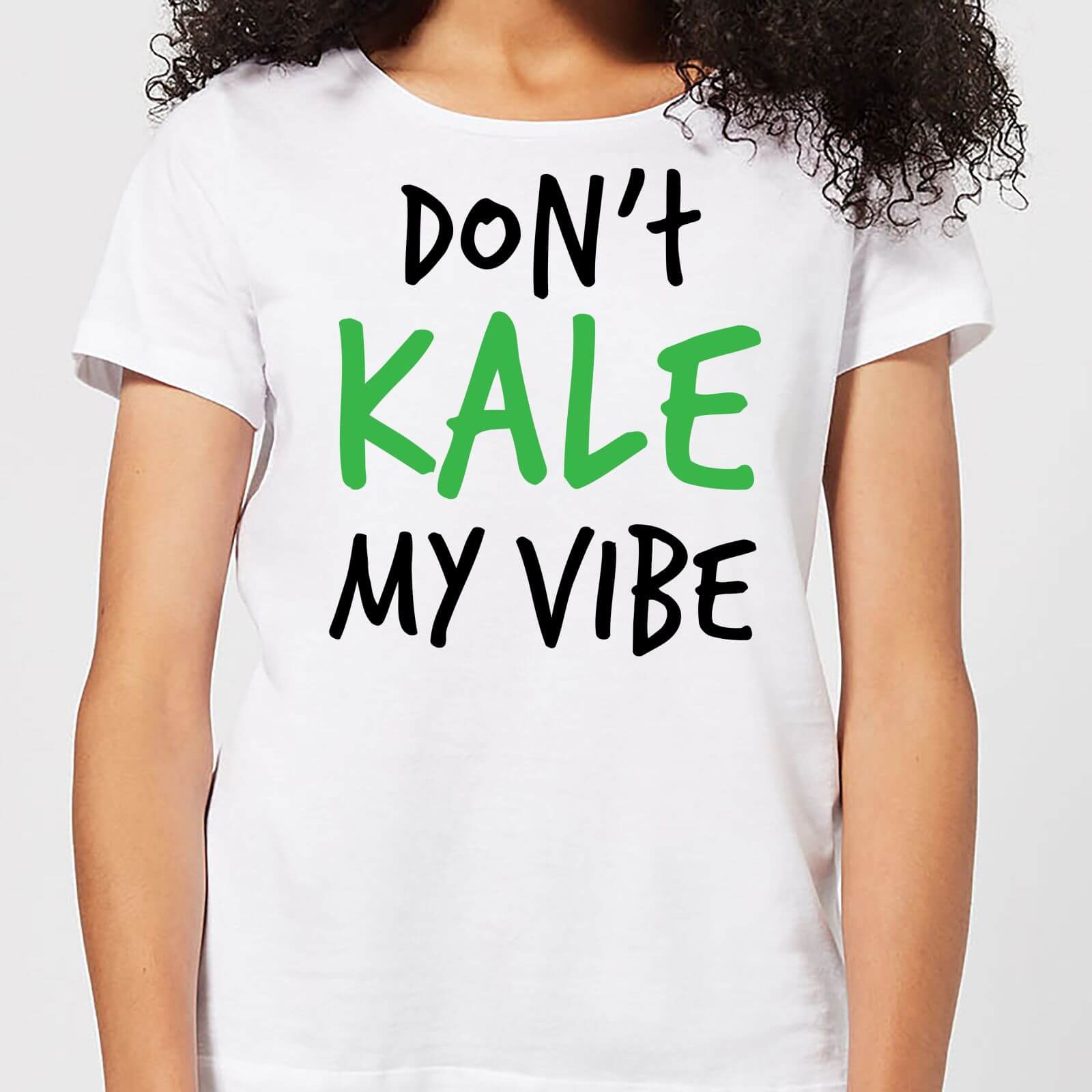 Dont Kale my Vibe Women's T-Shirt - White - M - White