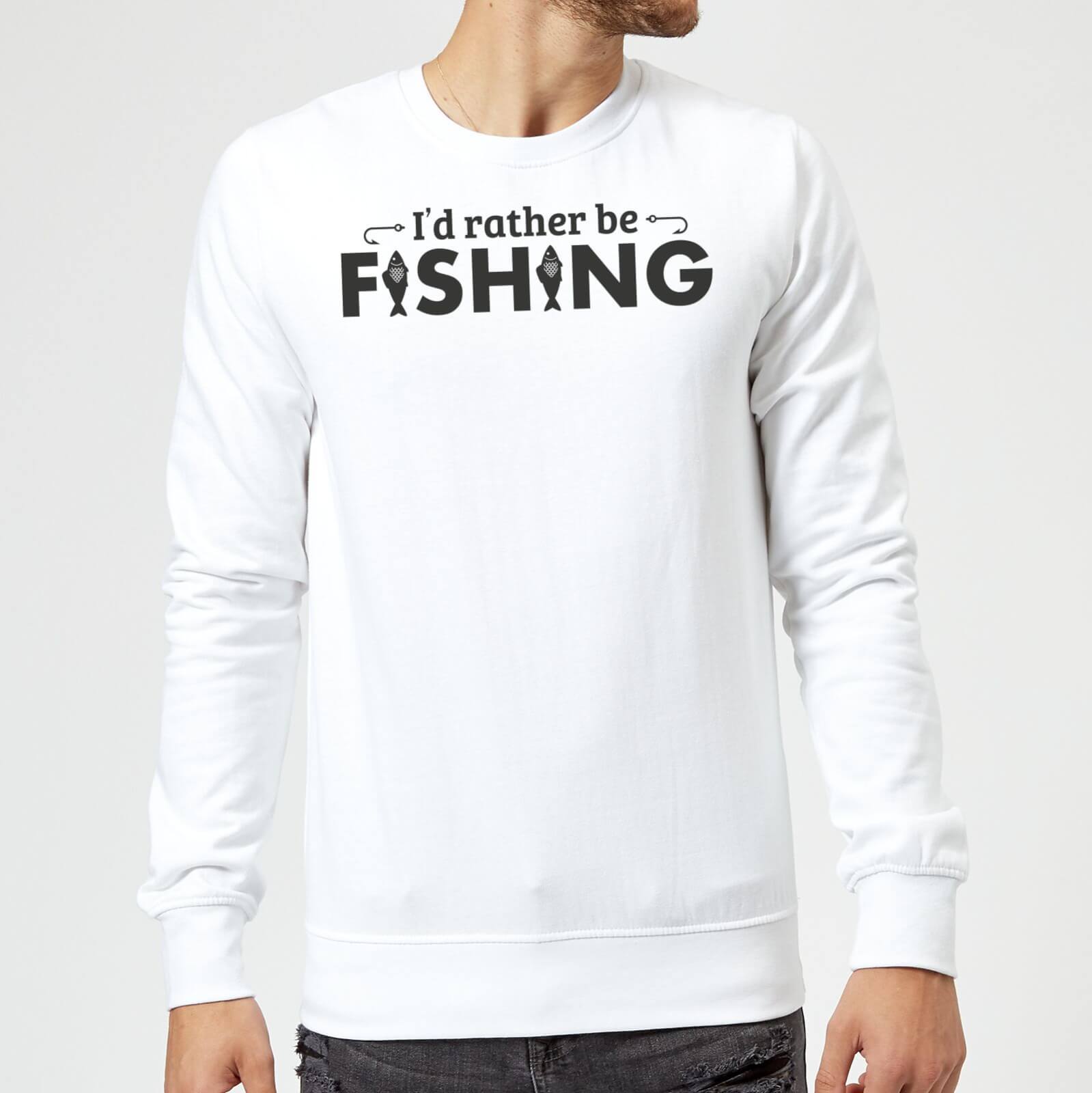 Id Rather be Fishing Sweatshirt - White - S - White