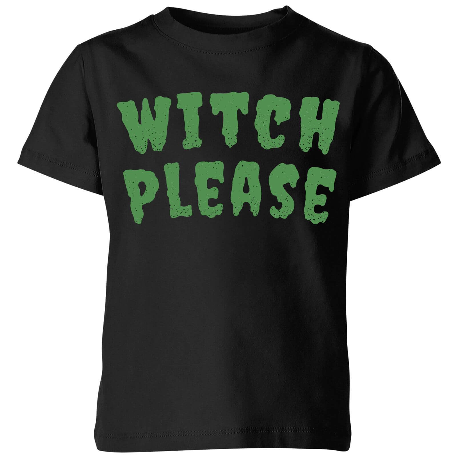 Witch Please Kids' T-Shirt - Black - 3-4 Years - Black