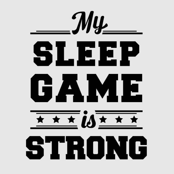 My Sleep Game is Strong Women's T-Shirt - Grey - XXL - Grey