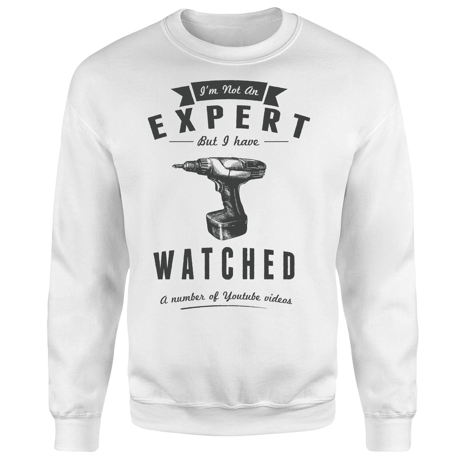 Im not an Expert Sweatshirt - White - S - White