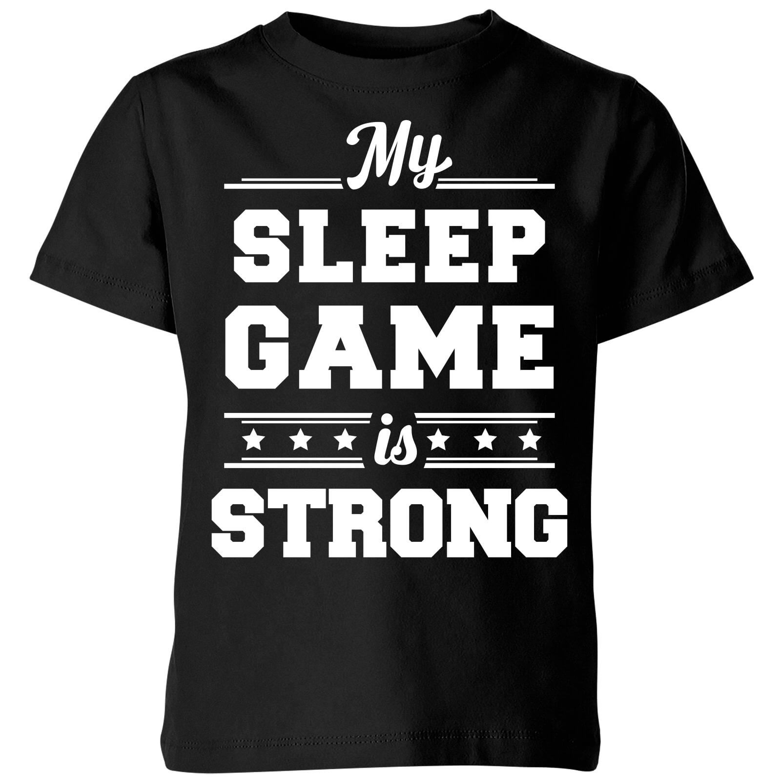 My Little Rascal My Sleep Game is Strong Kids' T-Shirt - Black - 3-4 Years - Black