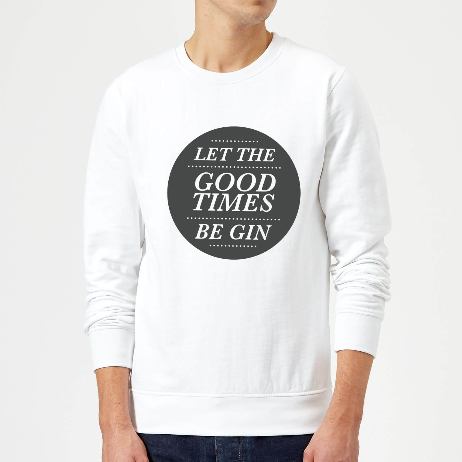 Let the Good Times Be Gin Sweatshirt - White - M - White
