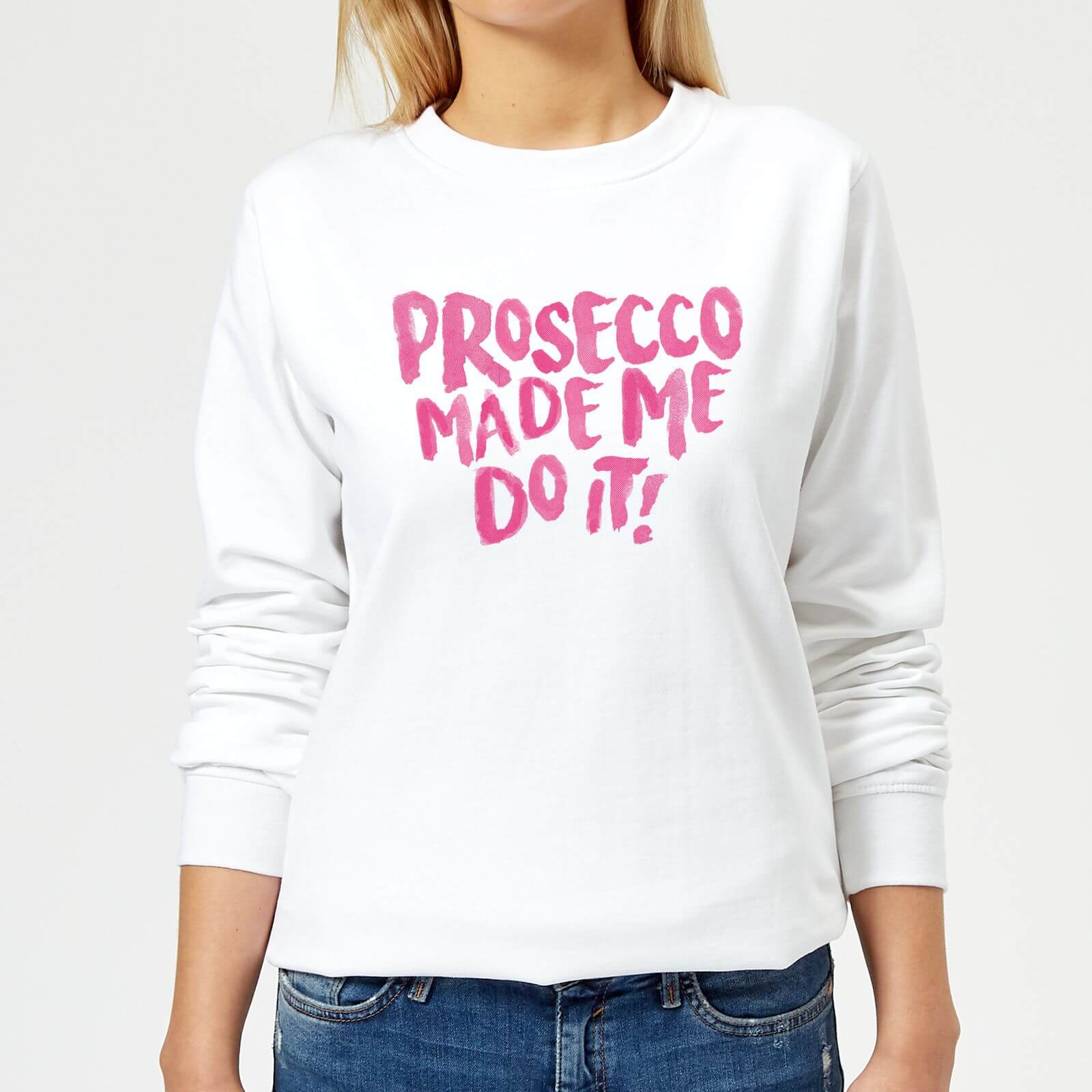 Prosecco Made Me Do it Women's Sweatshirt - White - XS - White