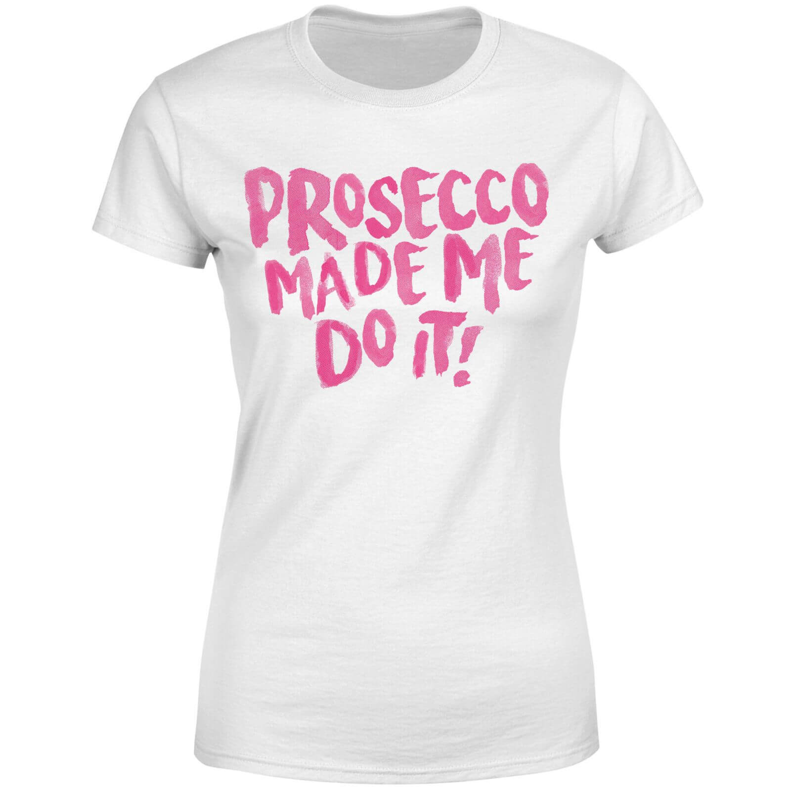 Prosecco Made Me Do it Women's T-Shirt - White - S - White