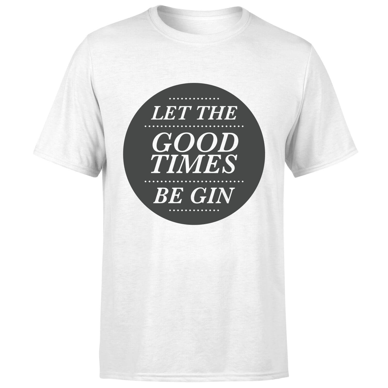 Let the Good Times Be Gin T-Shirt - White - S - White