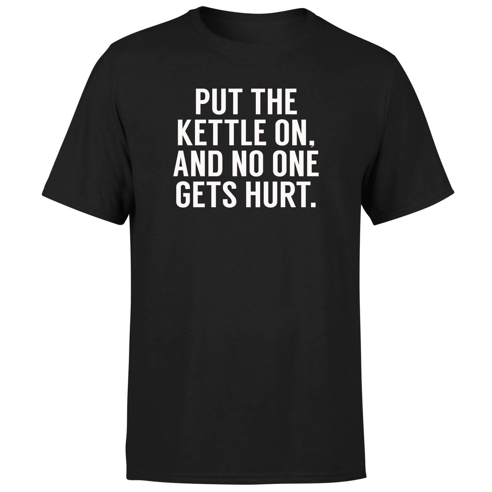Put the Kettle on and No One Gets Hurt T-Shirt - Black - S - Black