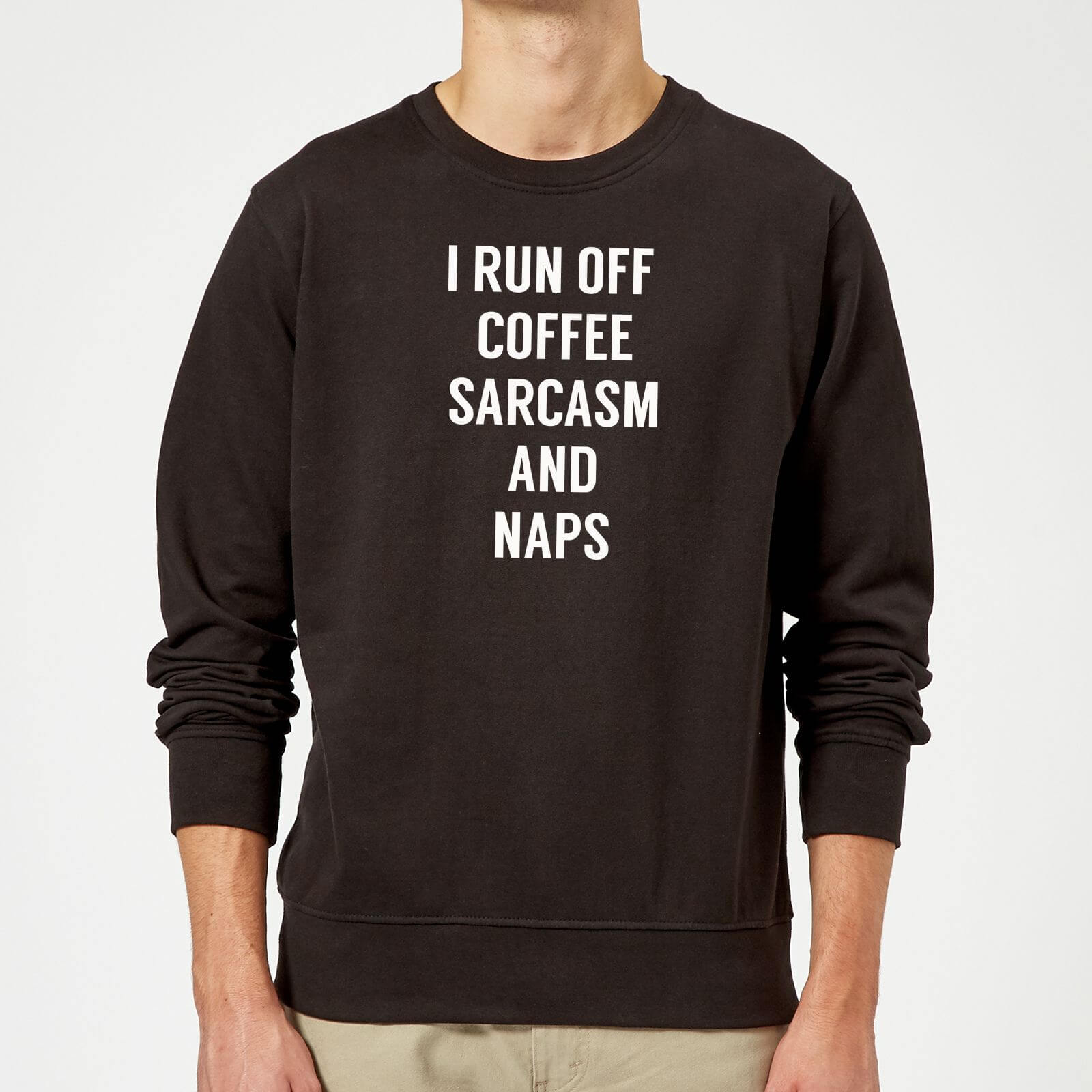I Run Off Coffee Sarcasm and Naps Sweatshirt - Black - 5XL - Black