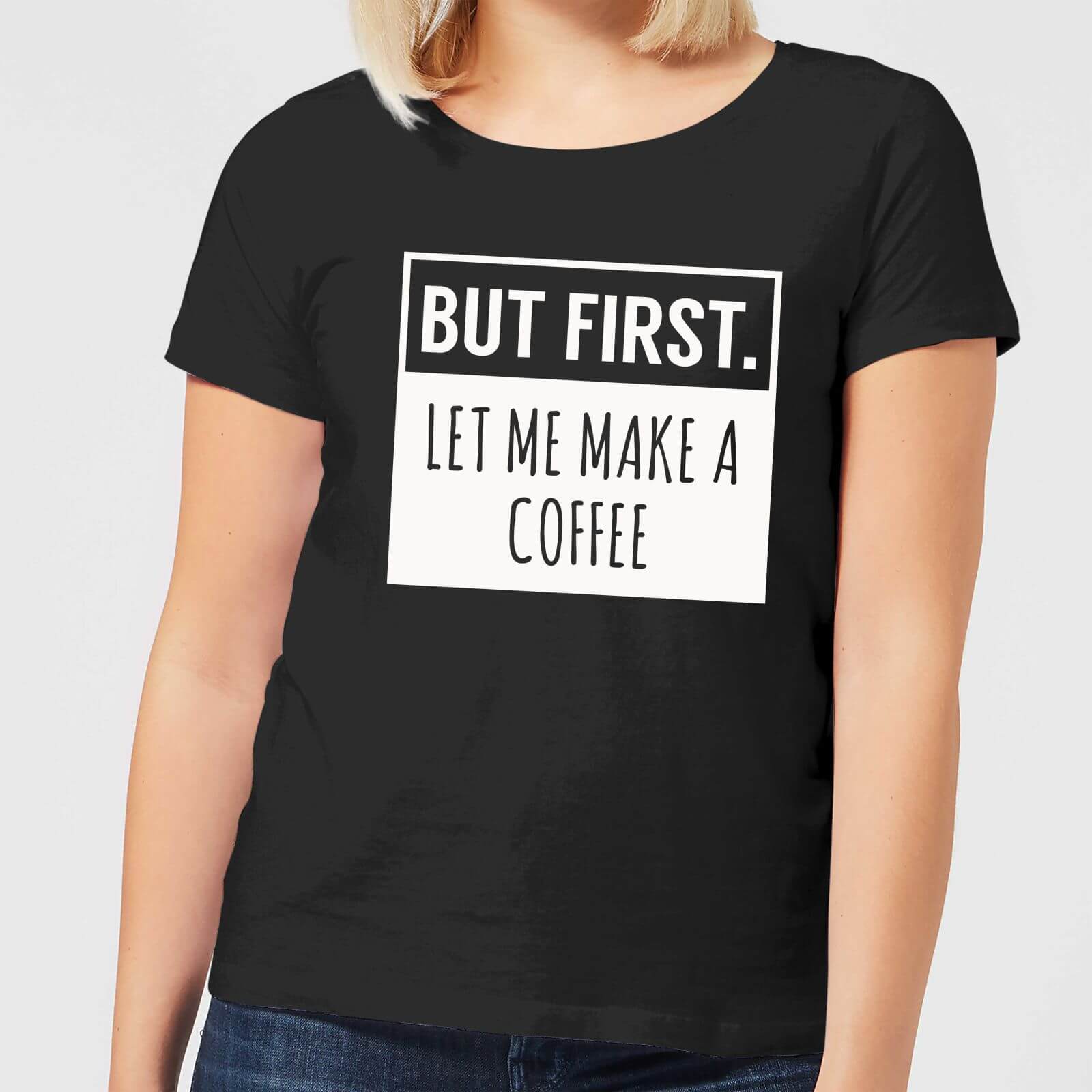 But First Coffee Women's T-Shirt - Black - S