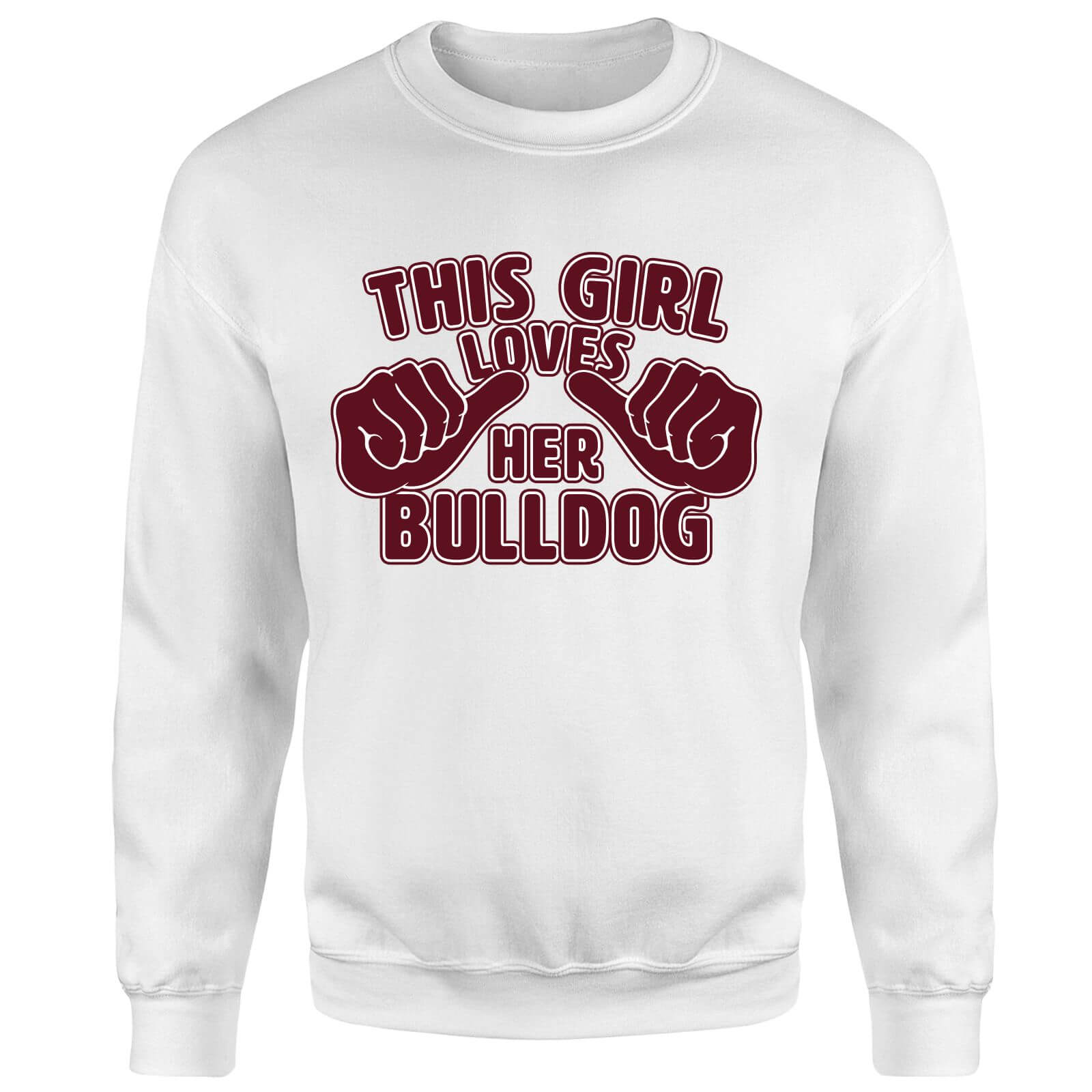 This Girl Loves Her Bulldog Sweatshirt - White - S - White