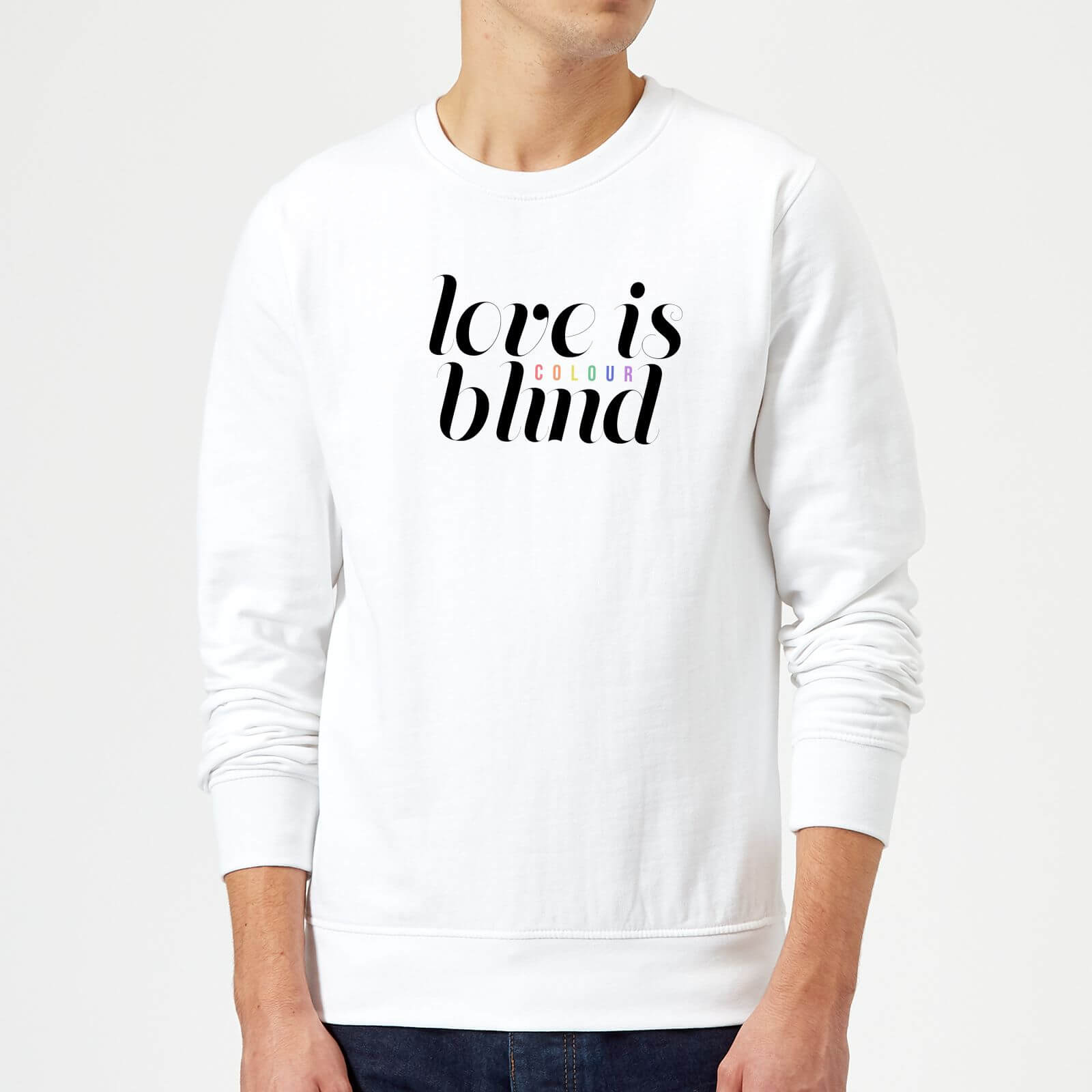 Love Is (Colour) Blind Sweatshirt - White - S - White