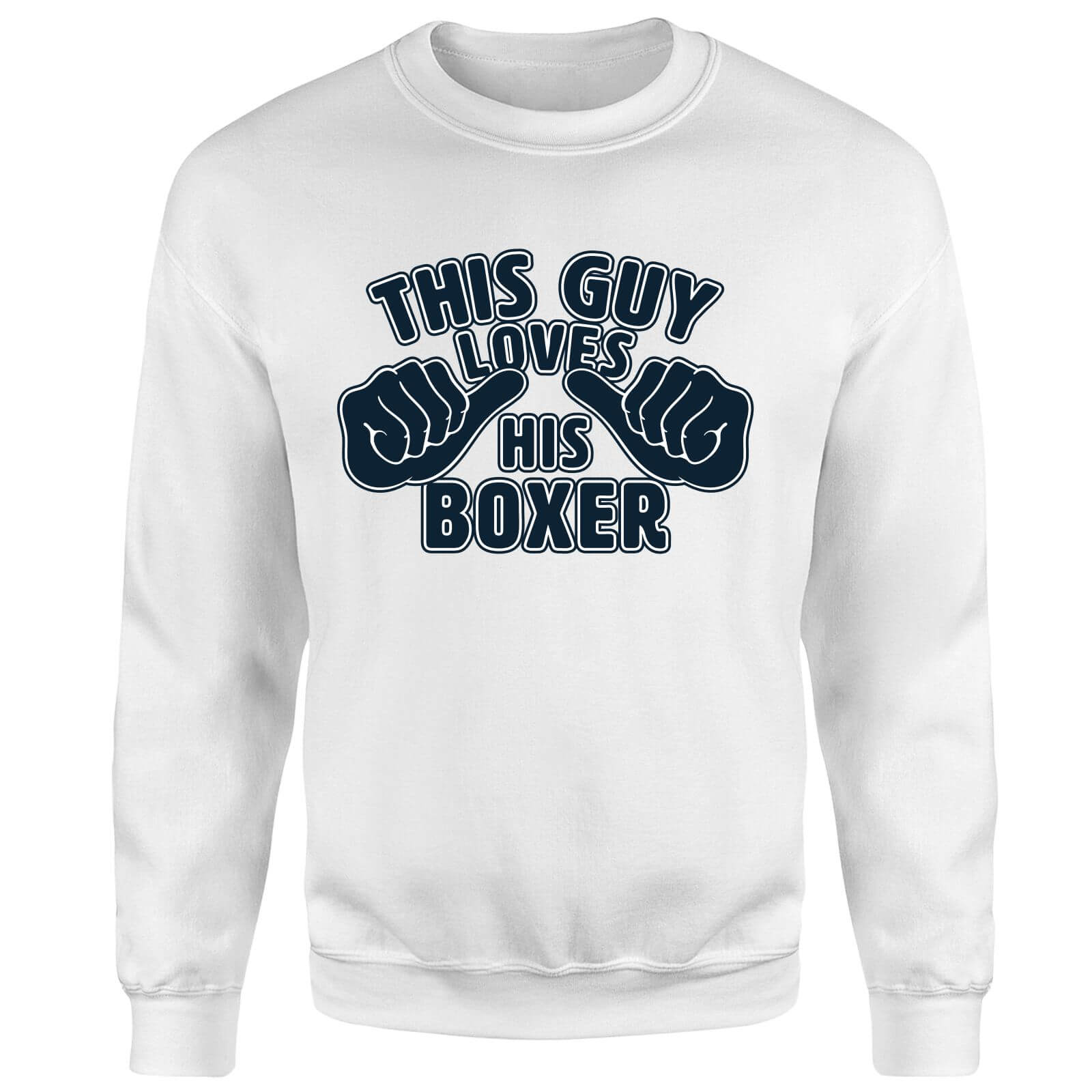 This Guy Loves His Boxer Sweatshirt - White - S - White