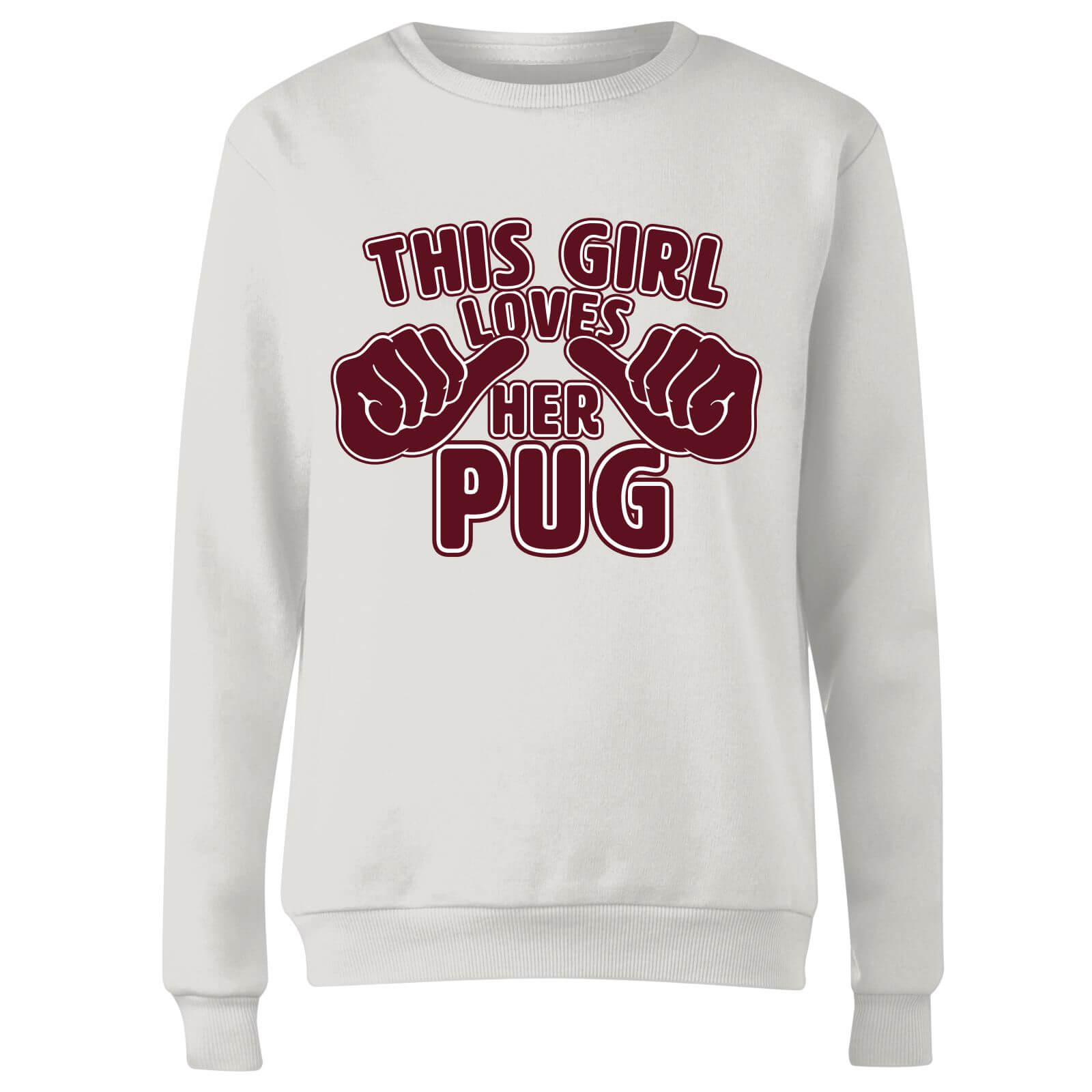 This Girl Loves Her Pug Women's Sweatshirt - White - XS - White