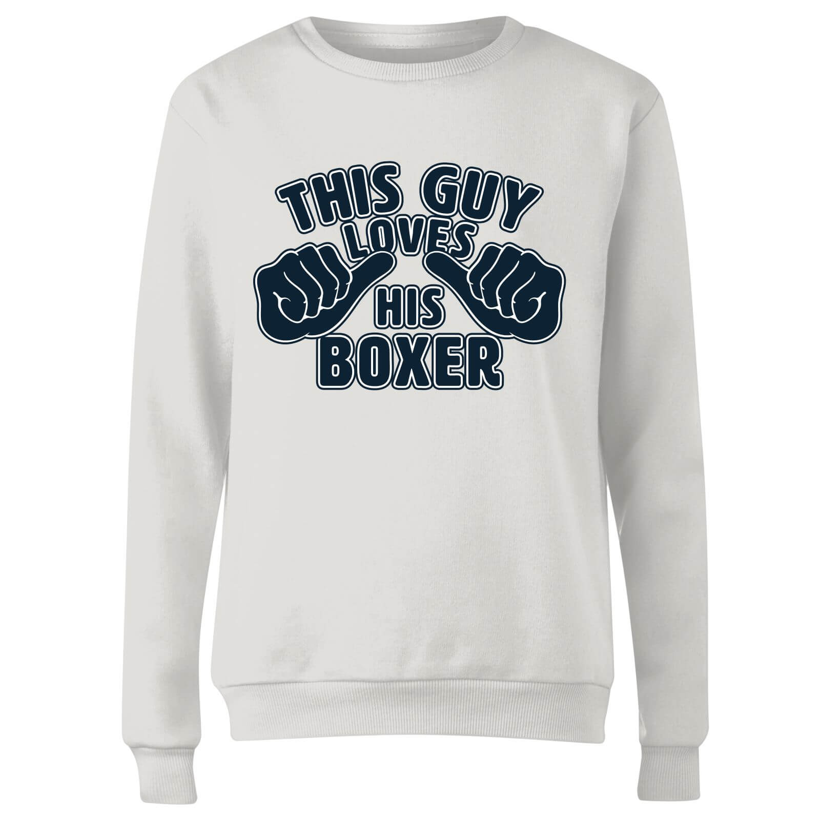This Guy Loves His Boxer Women's Sweatshirt - White - XS - White