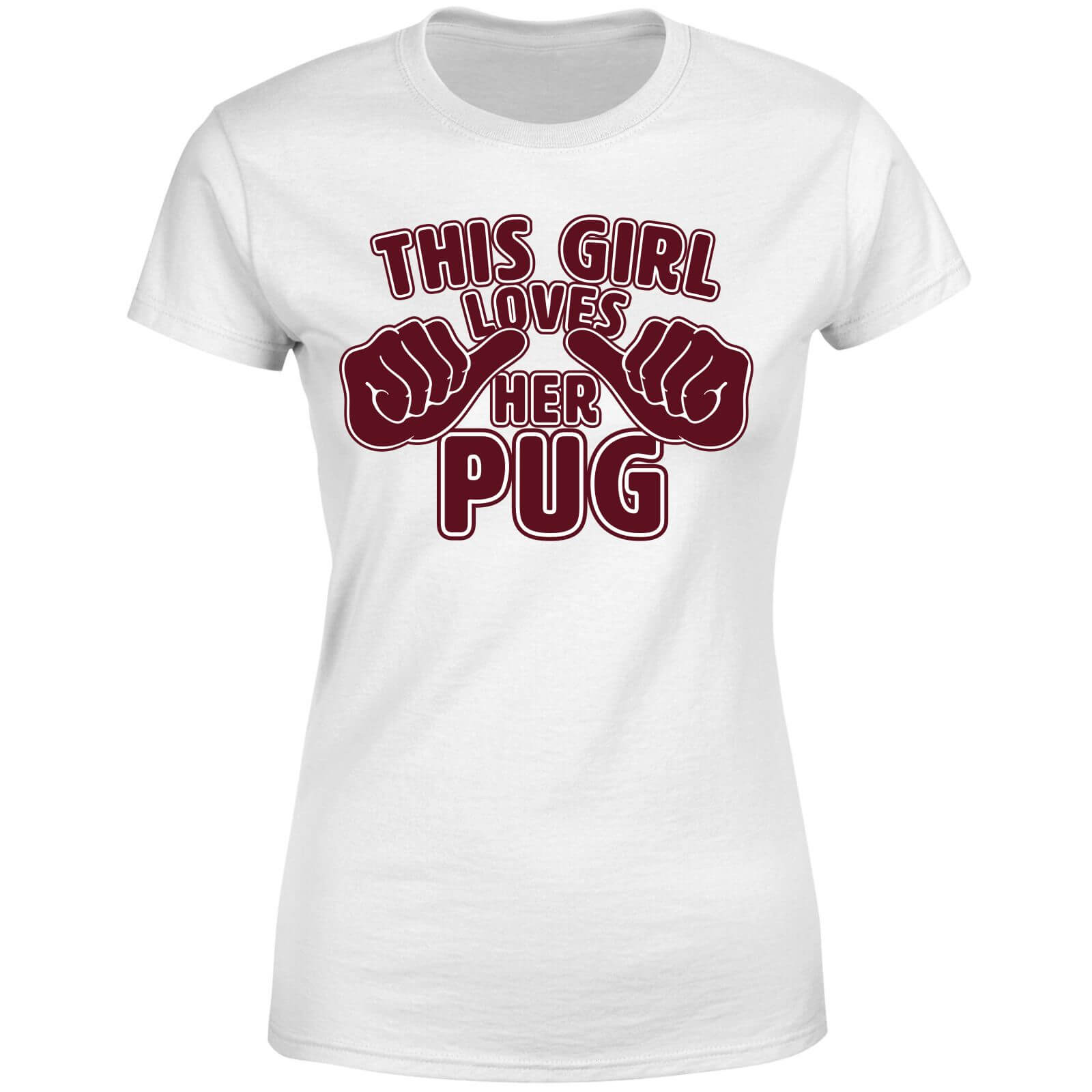 This Girl Loves Her Pug Women's T-Shirt - White - 4XL - White