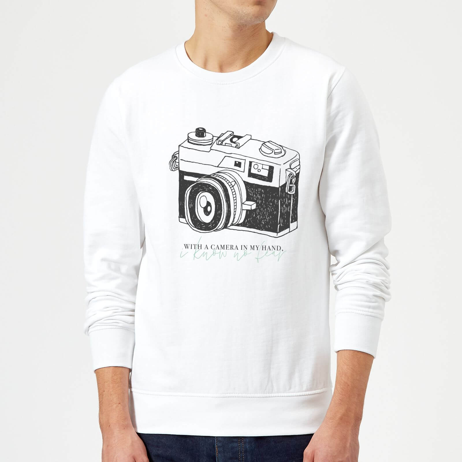 With A Camera In My Hand, I Know No Fear Sweatshirt - White - L - White