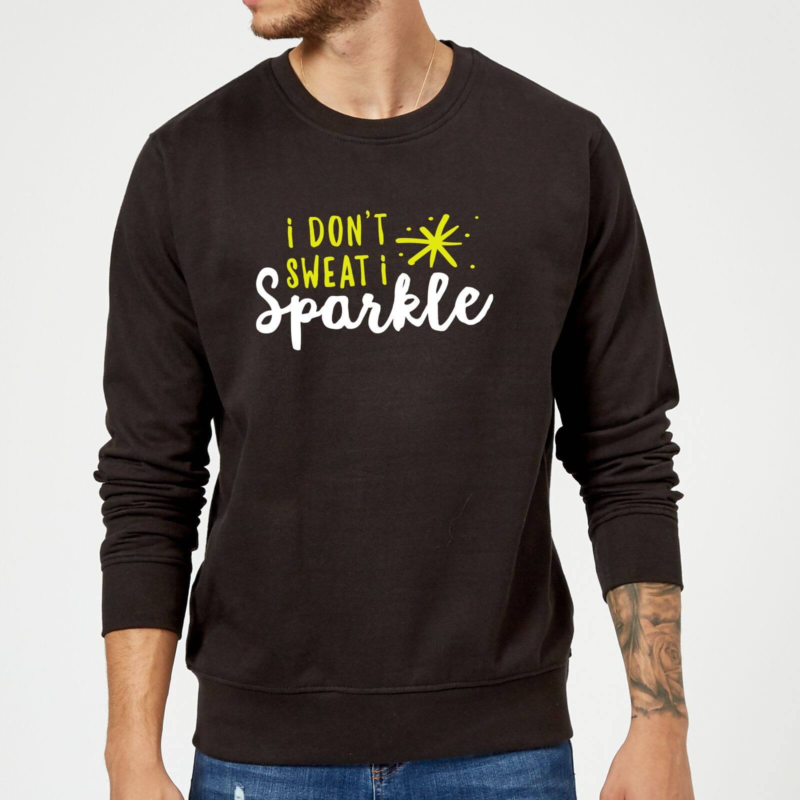 I Don't Sweat I Sparkle Sweatshirt - Black - XL - Black