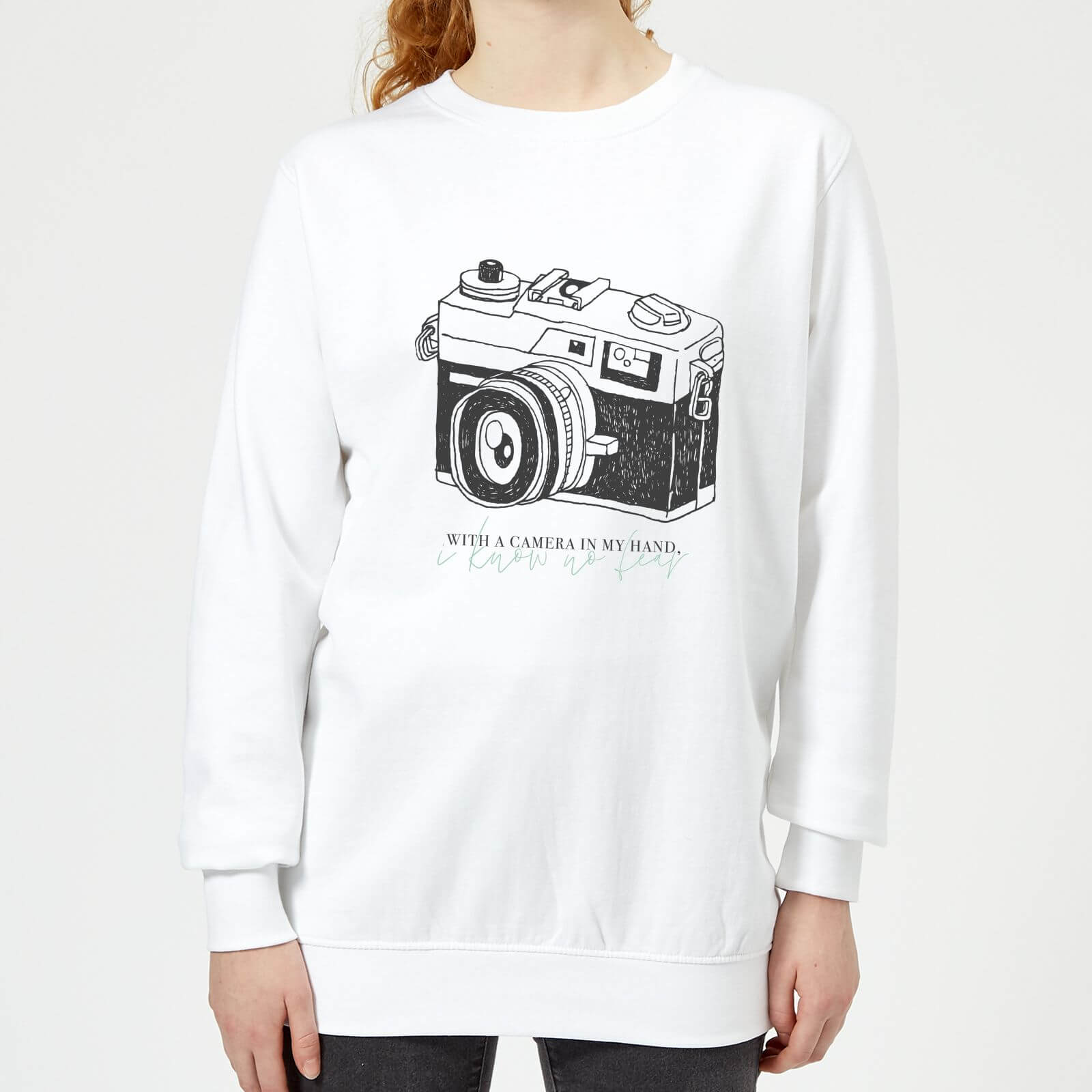 With A Camera In My Hand, I Know No Fear Women's Sweatshirt - White - S - White
