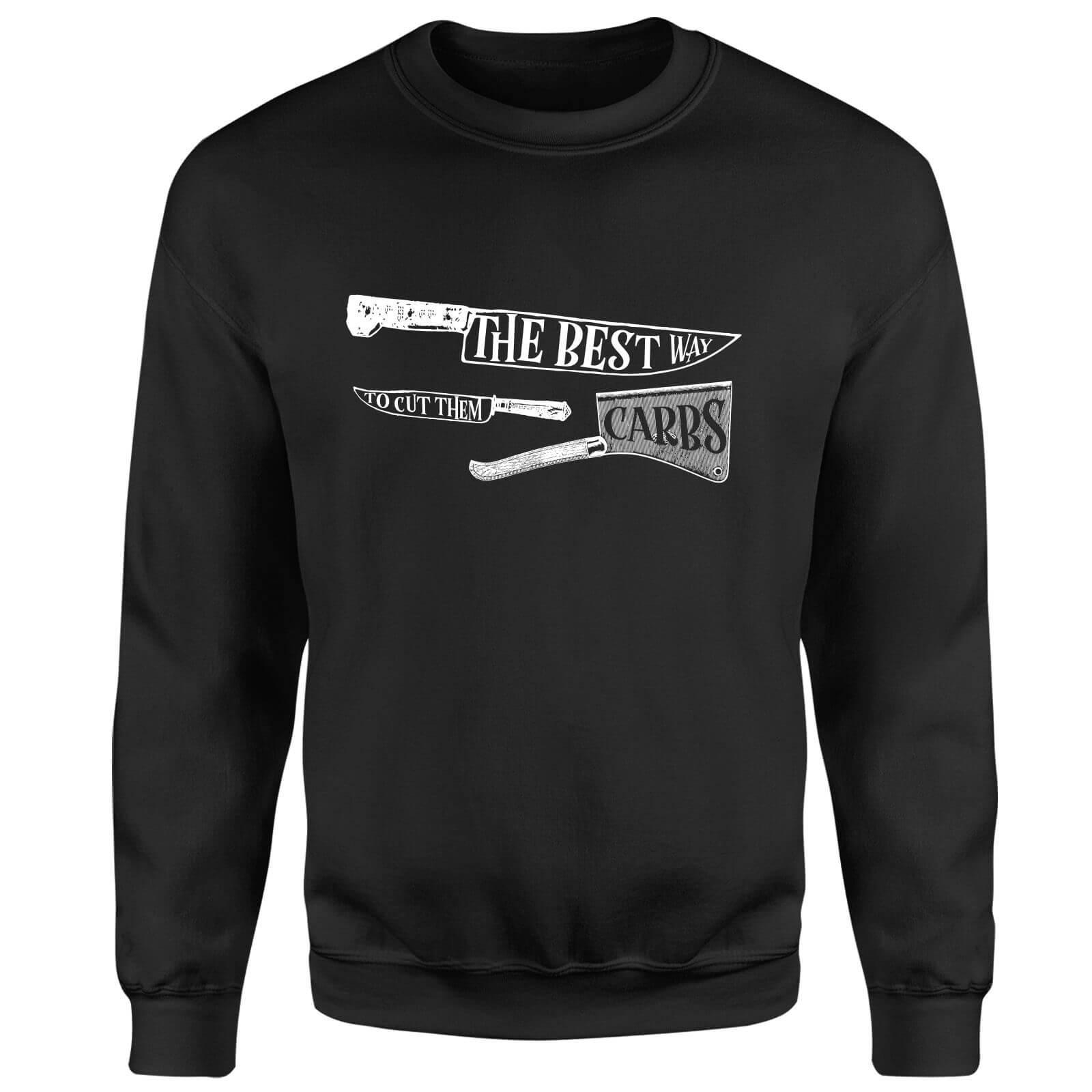 The Best Way To Cut Them Carbs Sweatshirt - Black - XXL - Black