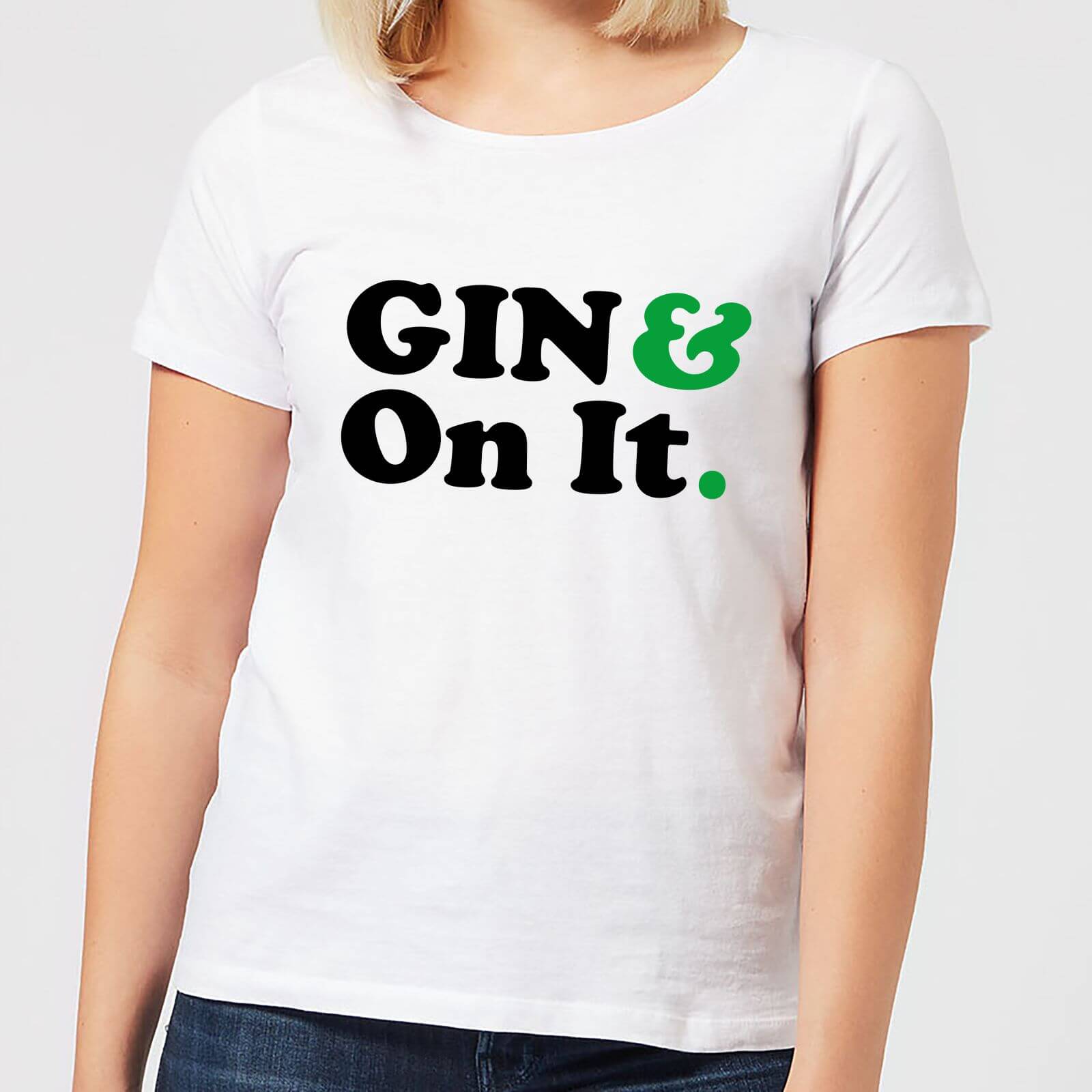 Gin & On It Women's T-Shirt - White - M - White