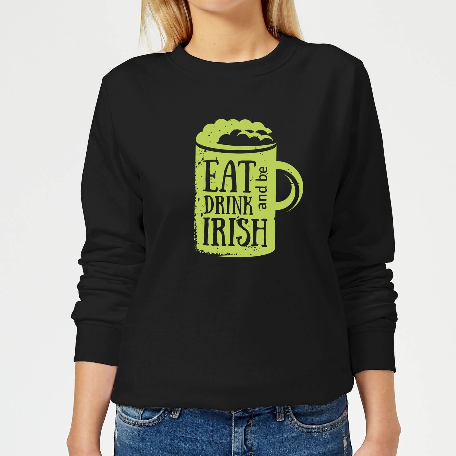 Eat, Drink And Be Irish Women's Sweatshirt - Black - M - Black