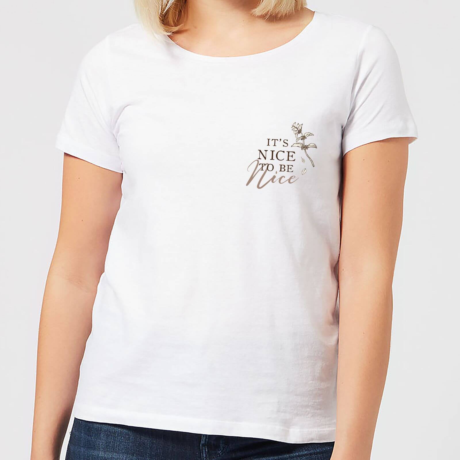 It's Nice To Be Nice Women's T-Shirt - White - XXL - White