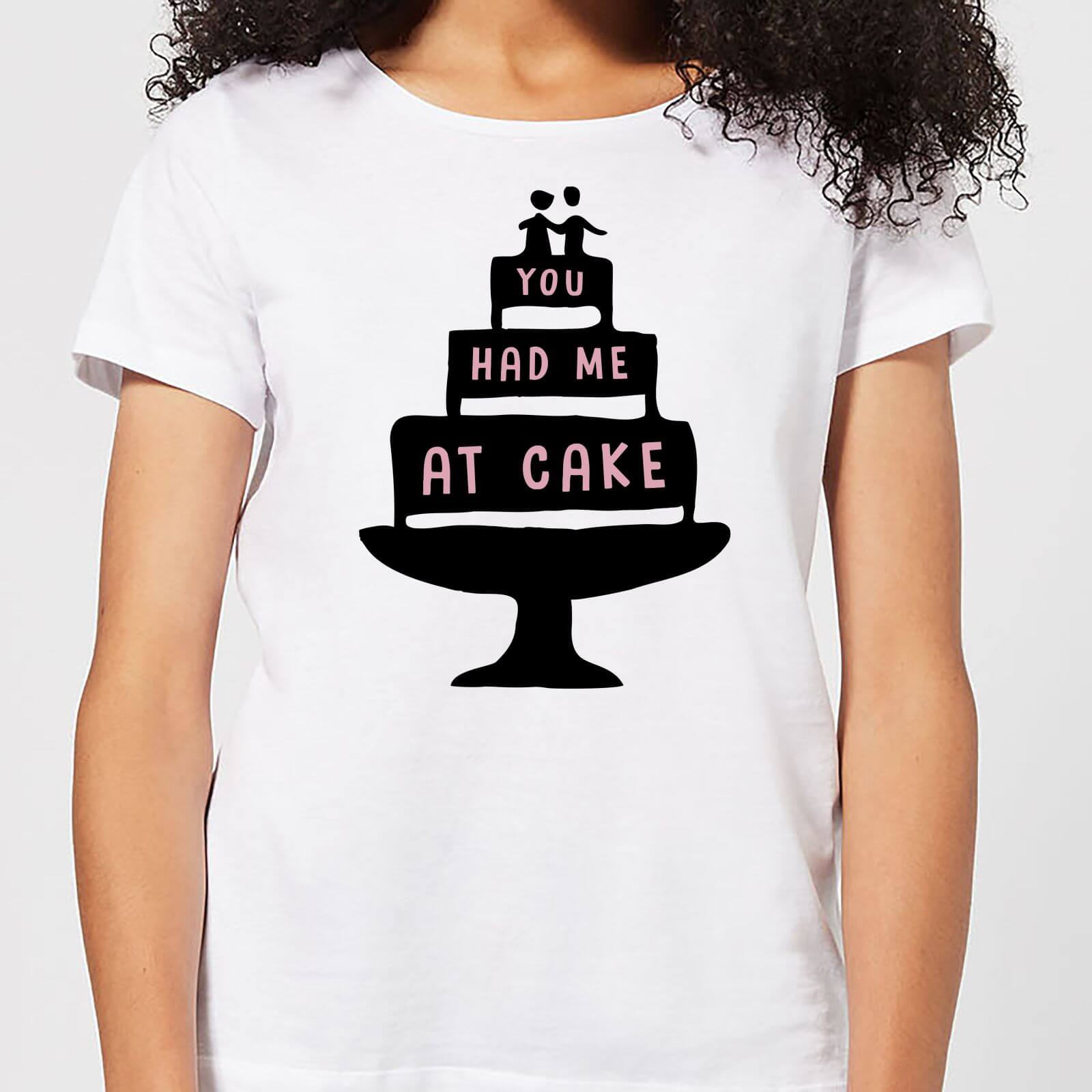 You Had Me At Cake Women's T-Shirt - White - S - White
