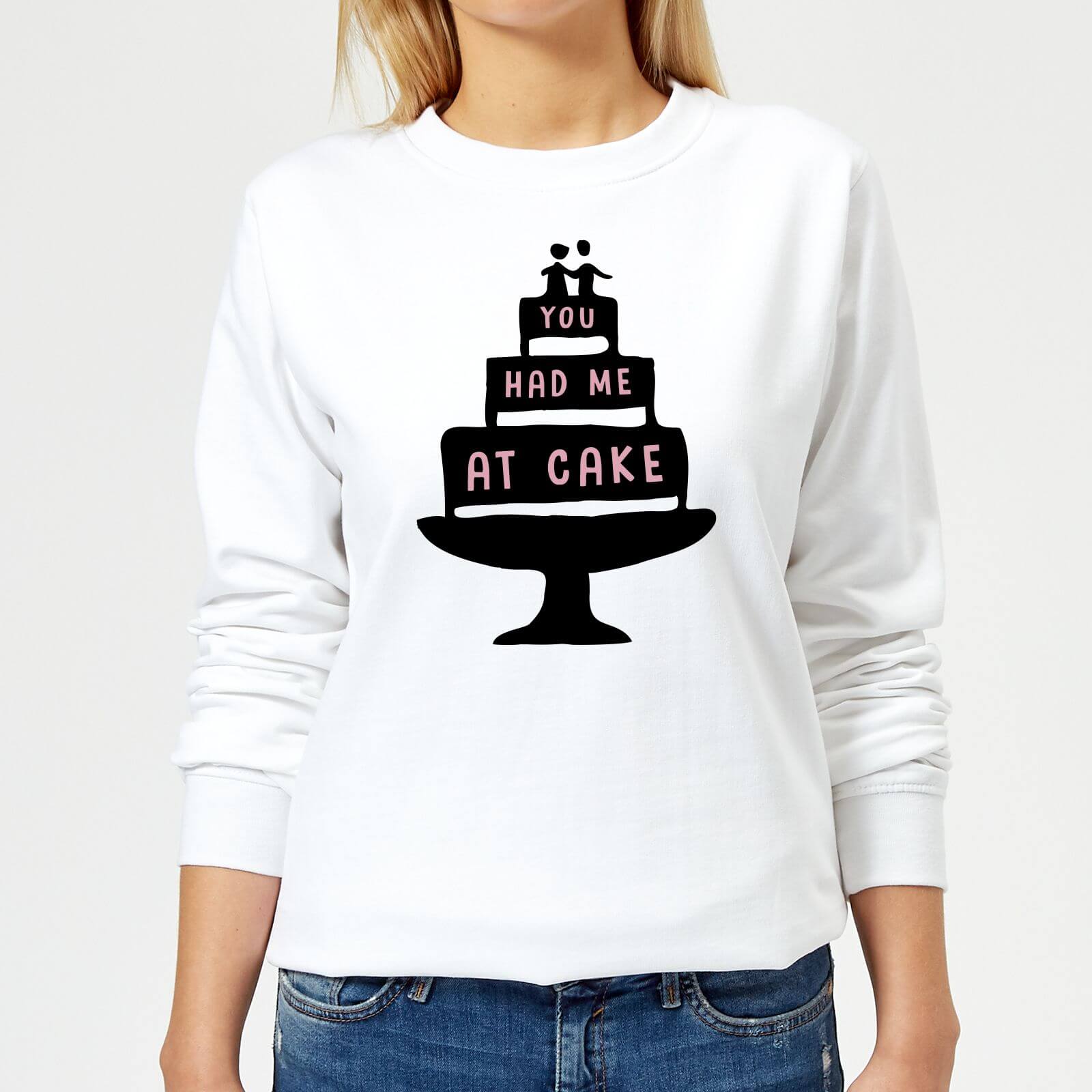 You Had Me At Cake Women's Sweatshirt - White - XS - White