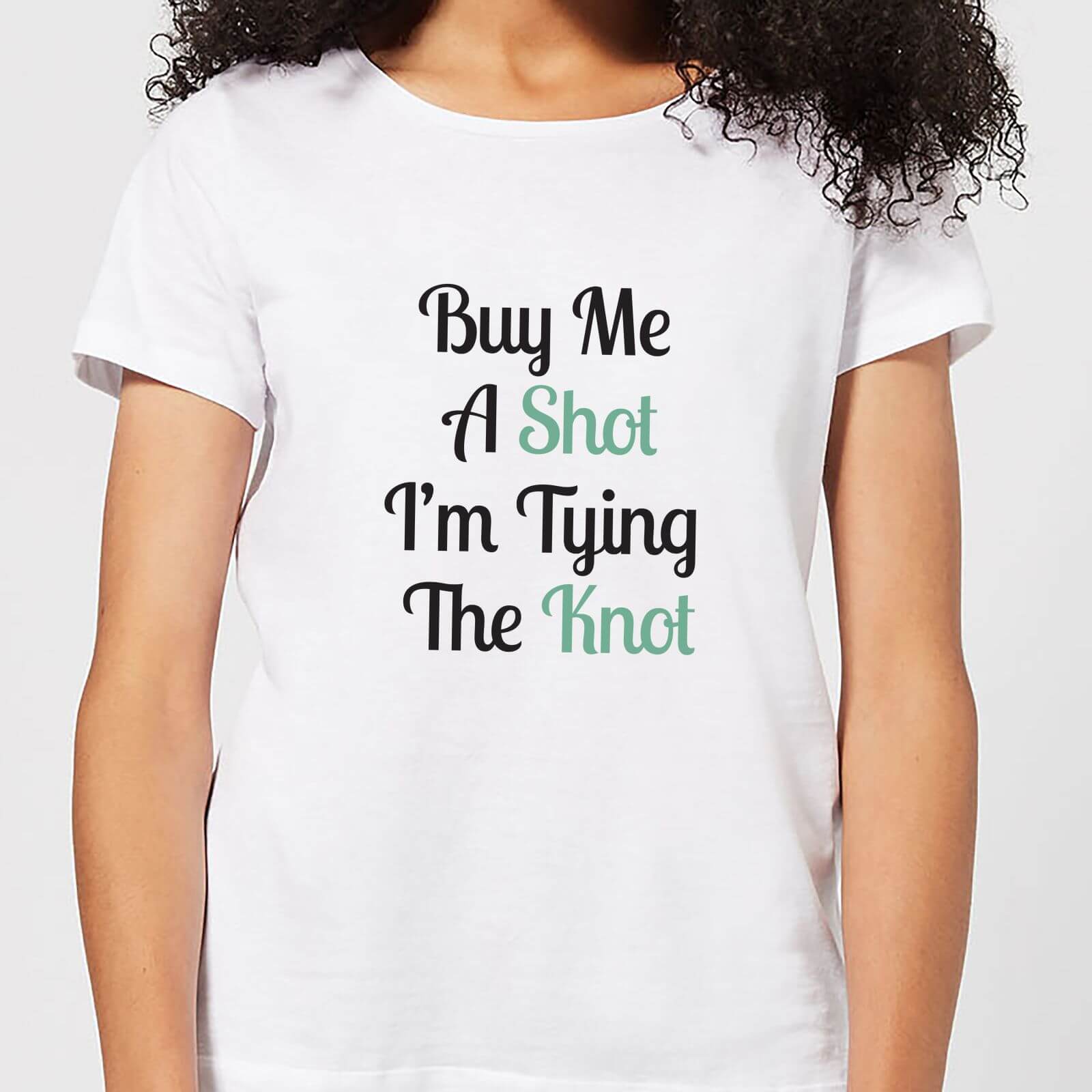 Buy Me A Shot I'm Tying The Knot Women's T-Shirt - White - M