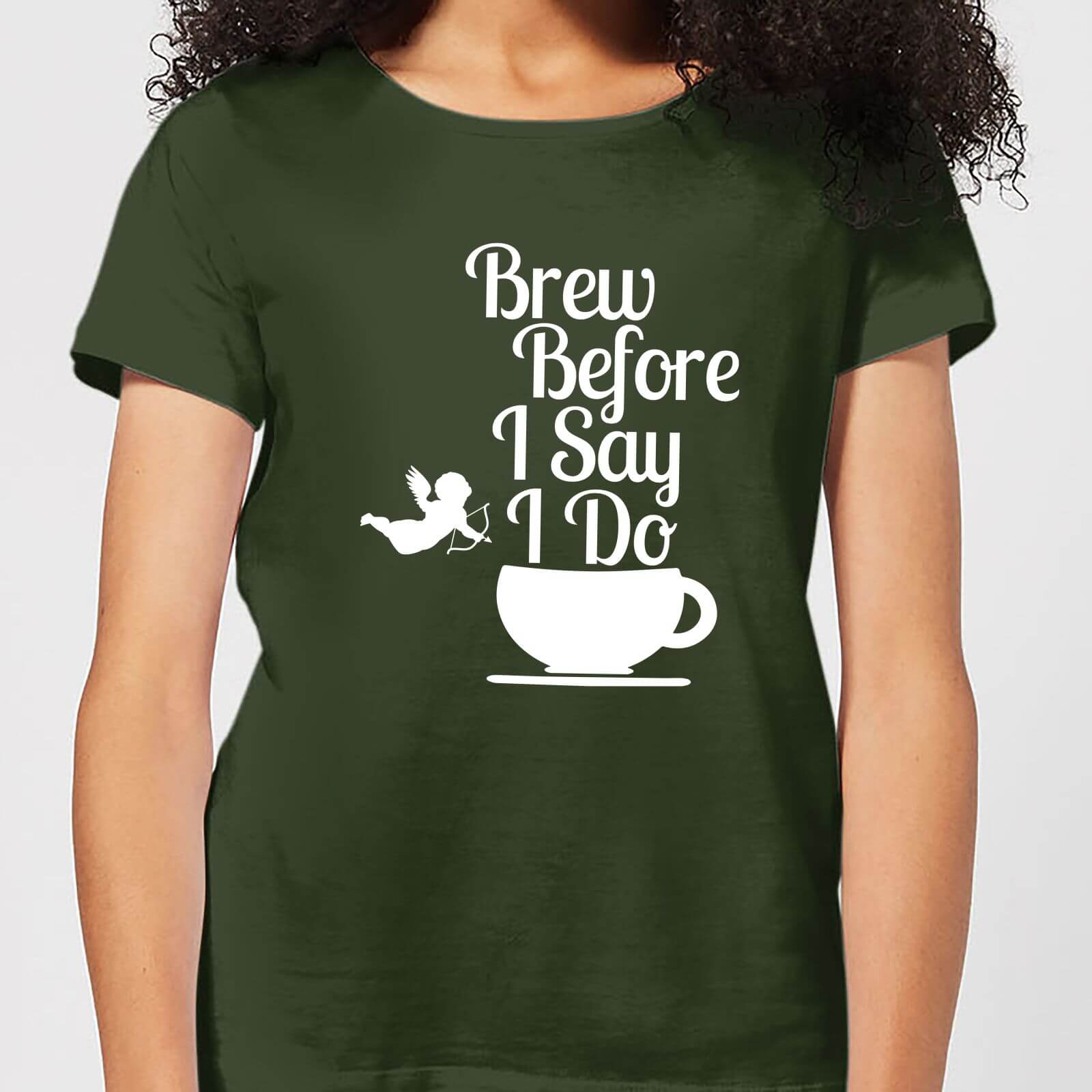 Brew Before I Say Do Women's T-Shirt - Forest Green - M - Forest Green