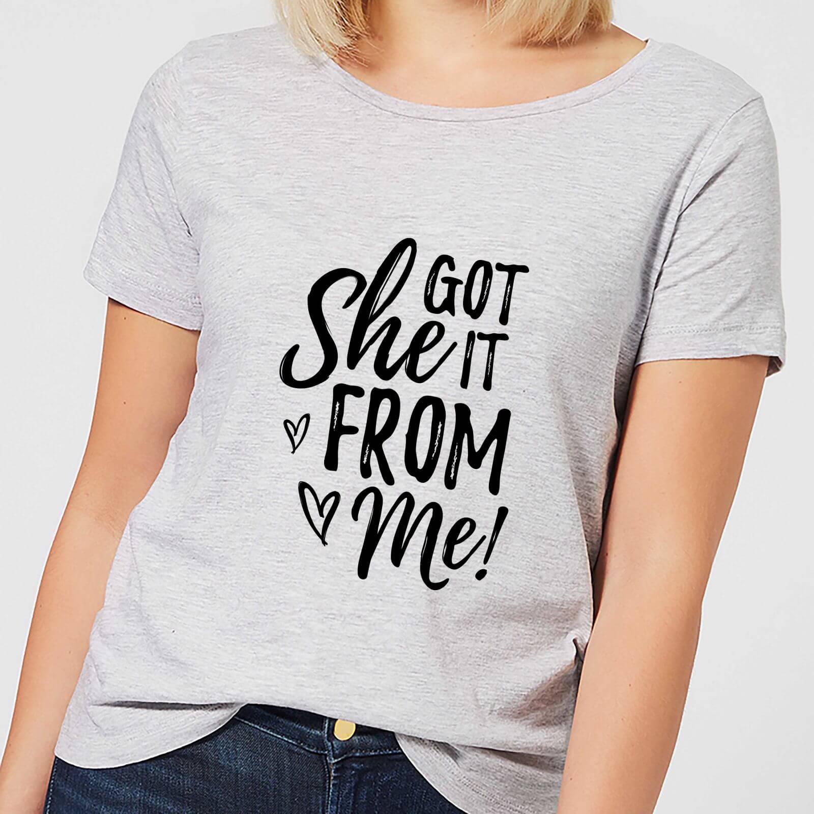 She Got It From Me Women's T-Shirt - Grey - 3XL - Grey
