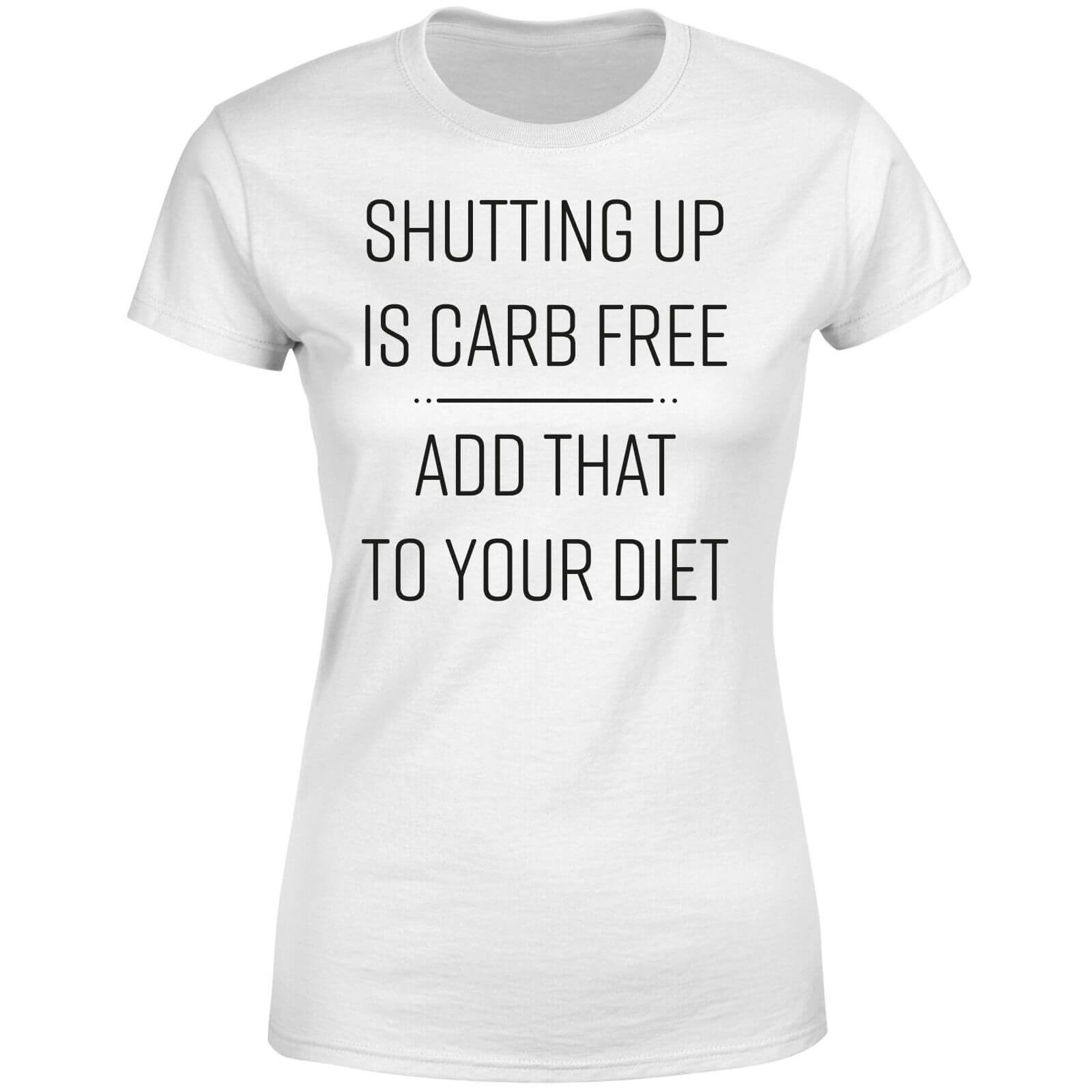 Shutting Up Is Carb Free Women's T-Shirt - White - 4XL