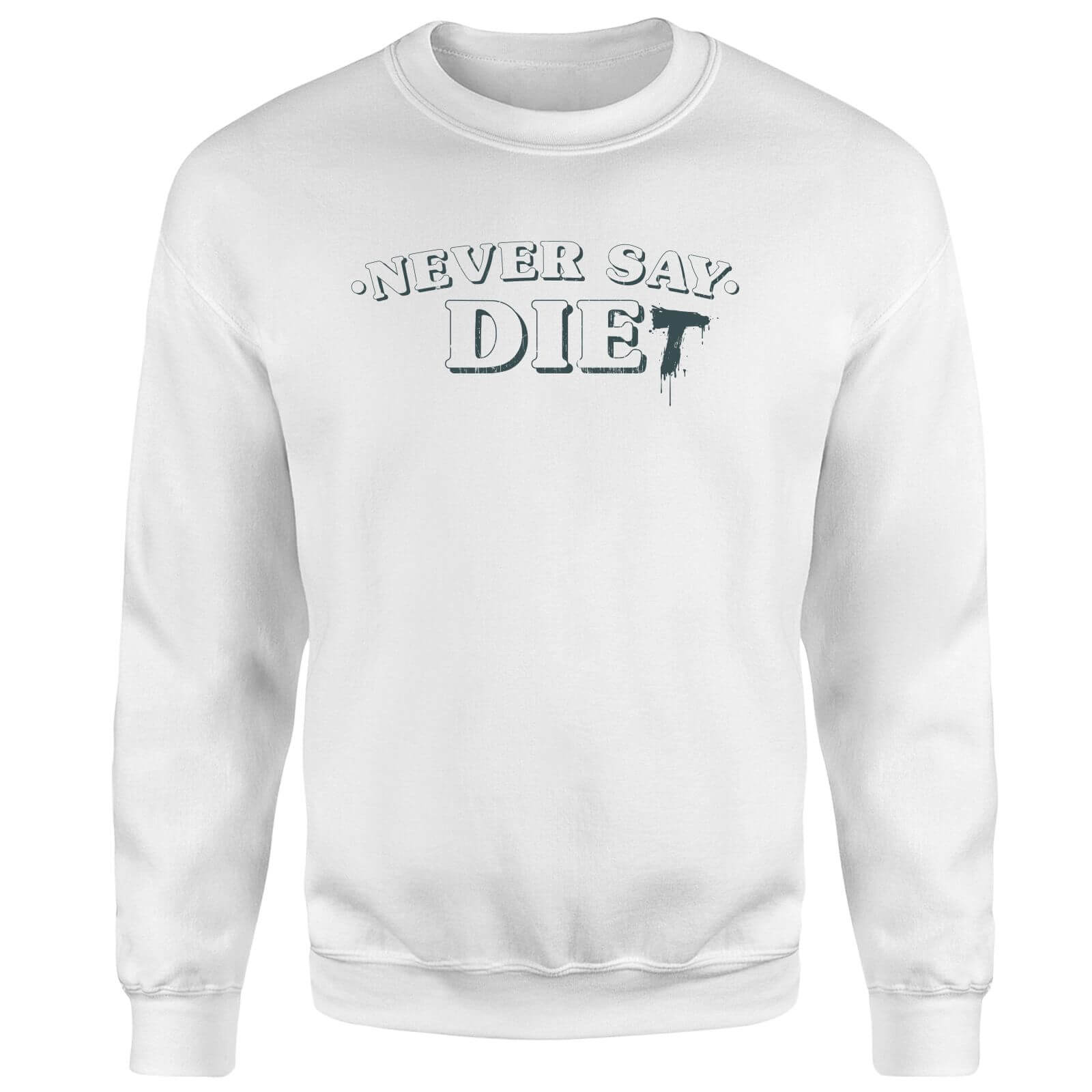 Never Say Die-t Sweatshirt - White - S - White