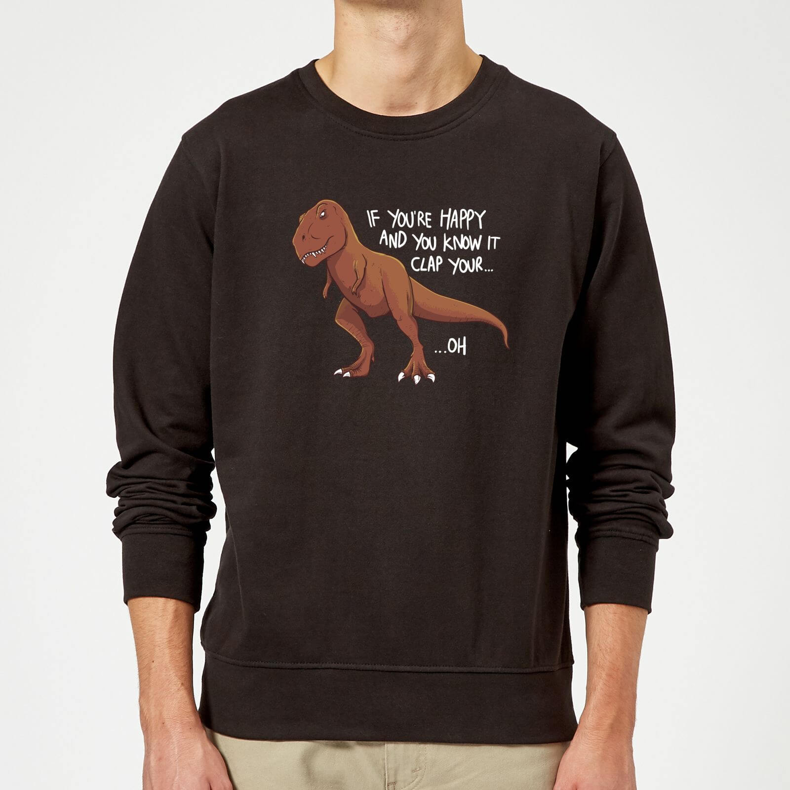 If You're Happy And You Know It Sweatshirt - Black - 5XL