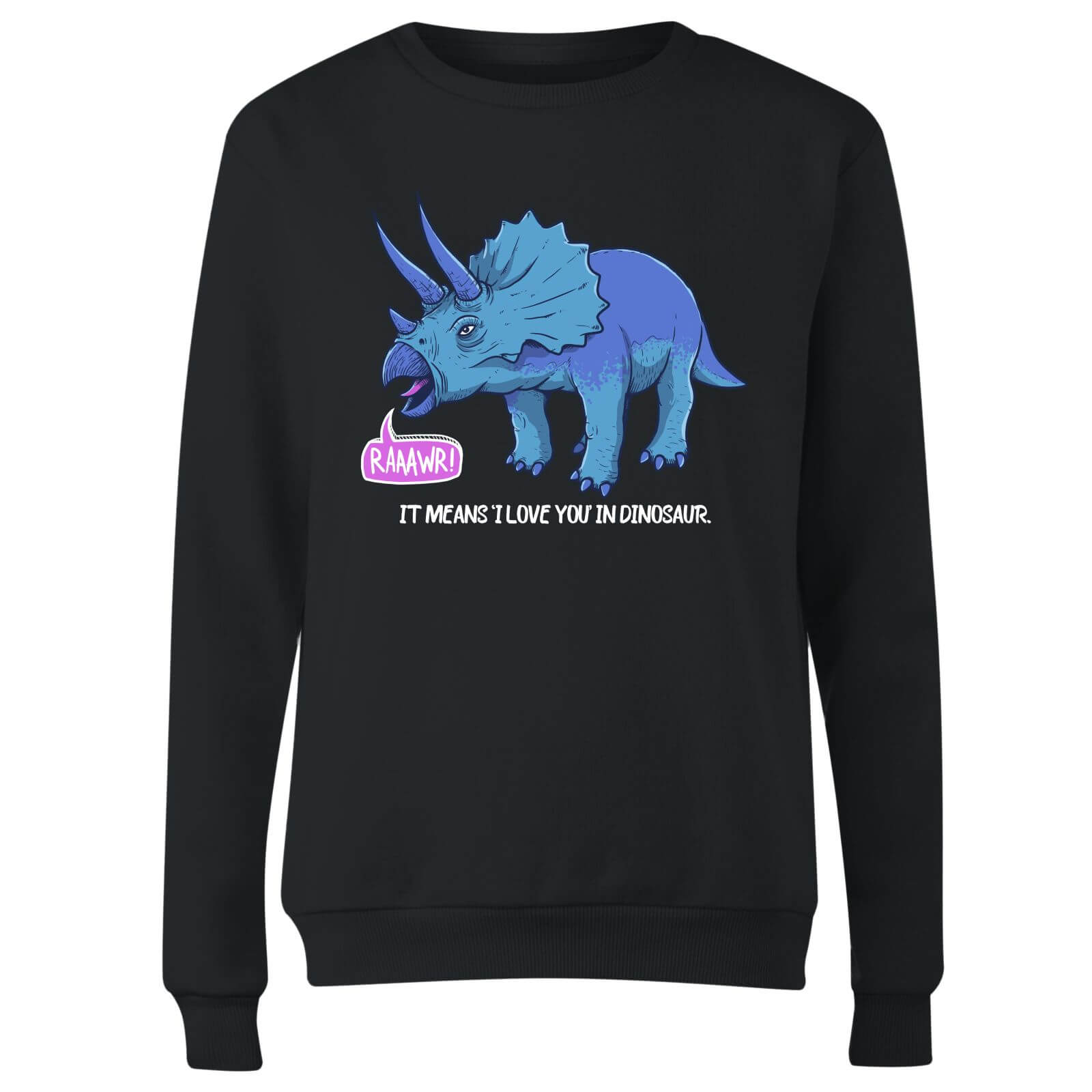 Rawr It Means I Love You In Dinosaur Women's Sweatshirt - Black - XS - Black